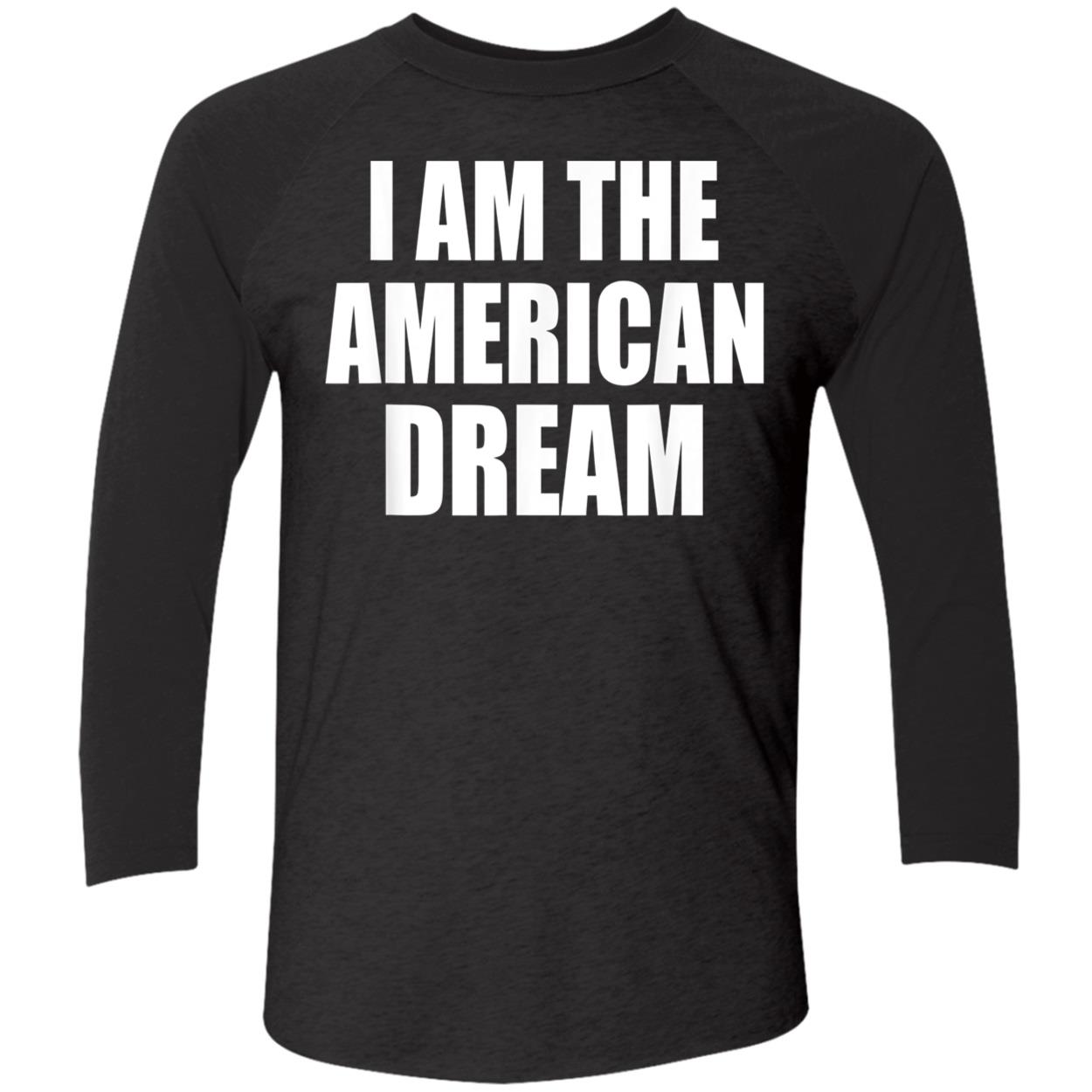 I Am The American Dream Shirt I Am The American Dream Shirt