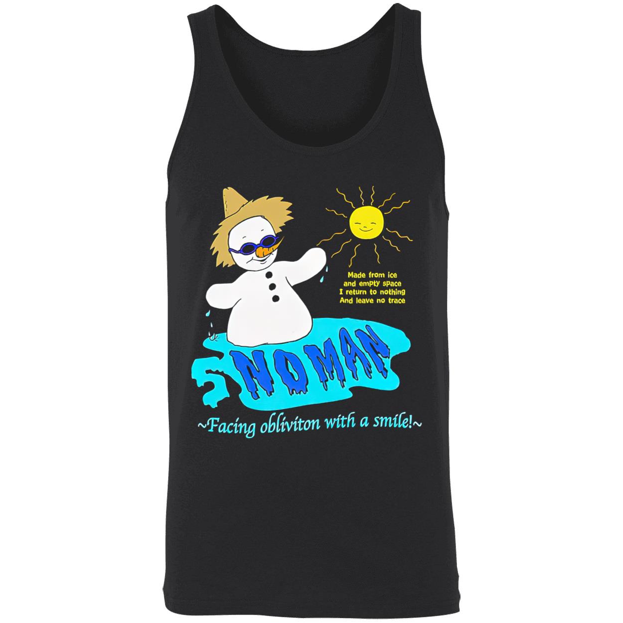 Snowman Facing Oblivion With A Smile Shirt Snowman Facing Oblivion With A Smile Shirt