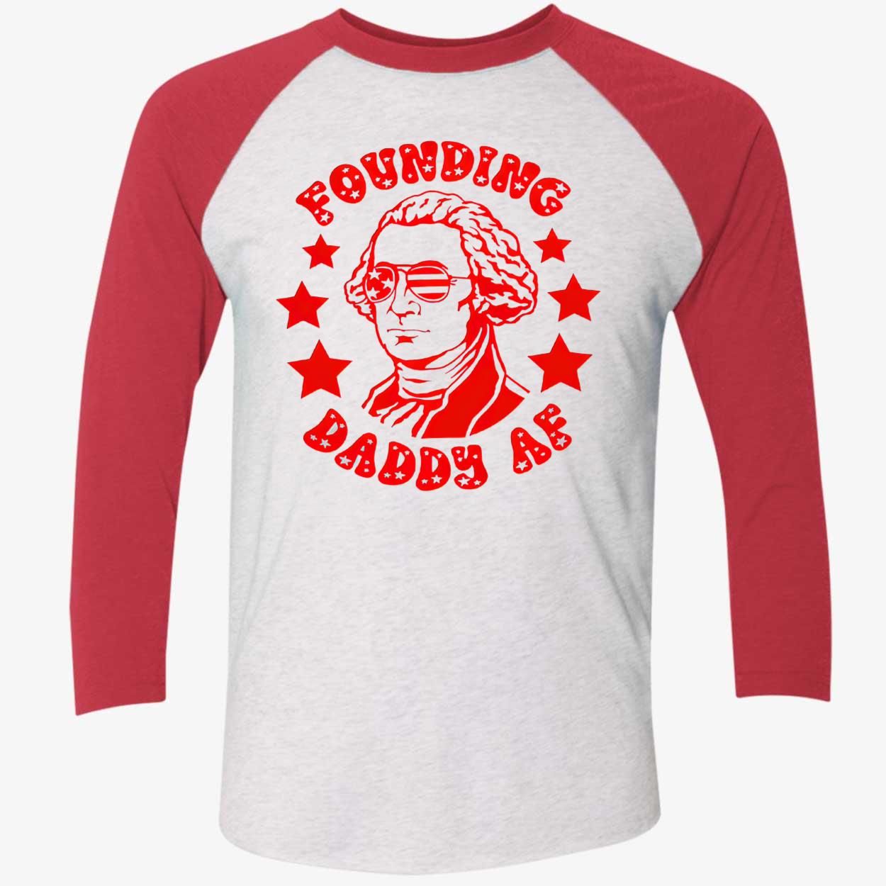 Founding Daddy Af Shirt Founding Daddy Af Shirt