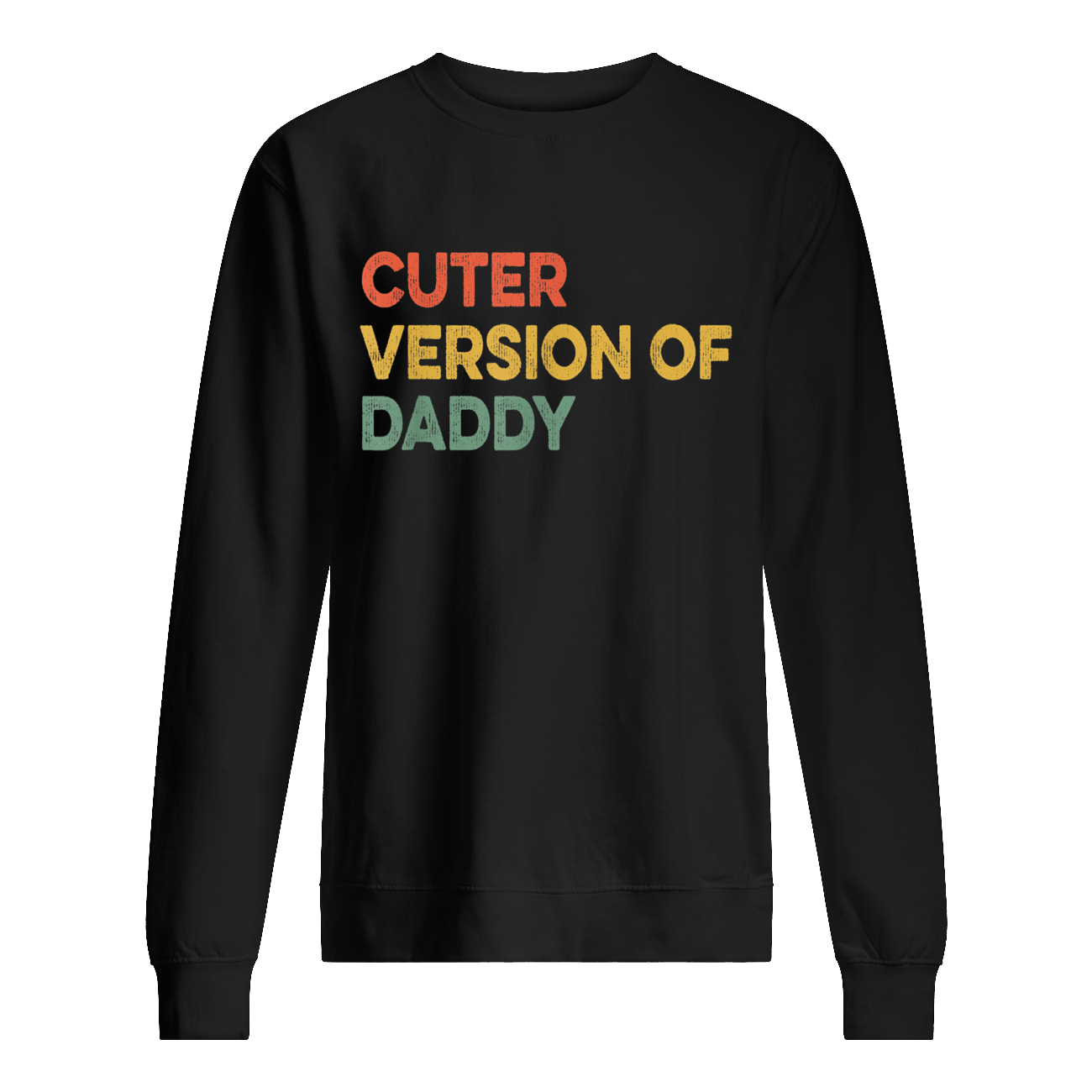 Cuter Version Of Daddy Shirt Cuter Version Of Daddy Shirt