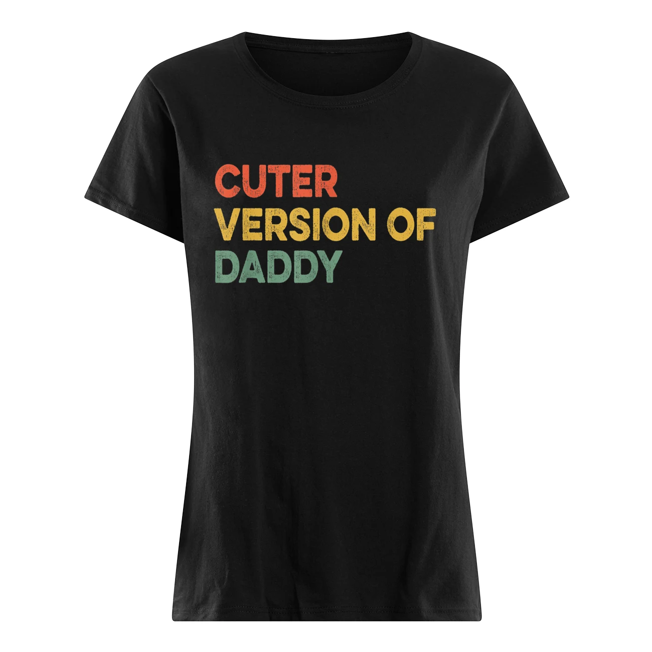 Cuter Version Of Daddy Shirt Cuter Version Of Daddy Shirt