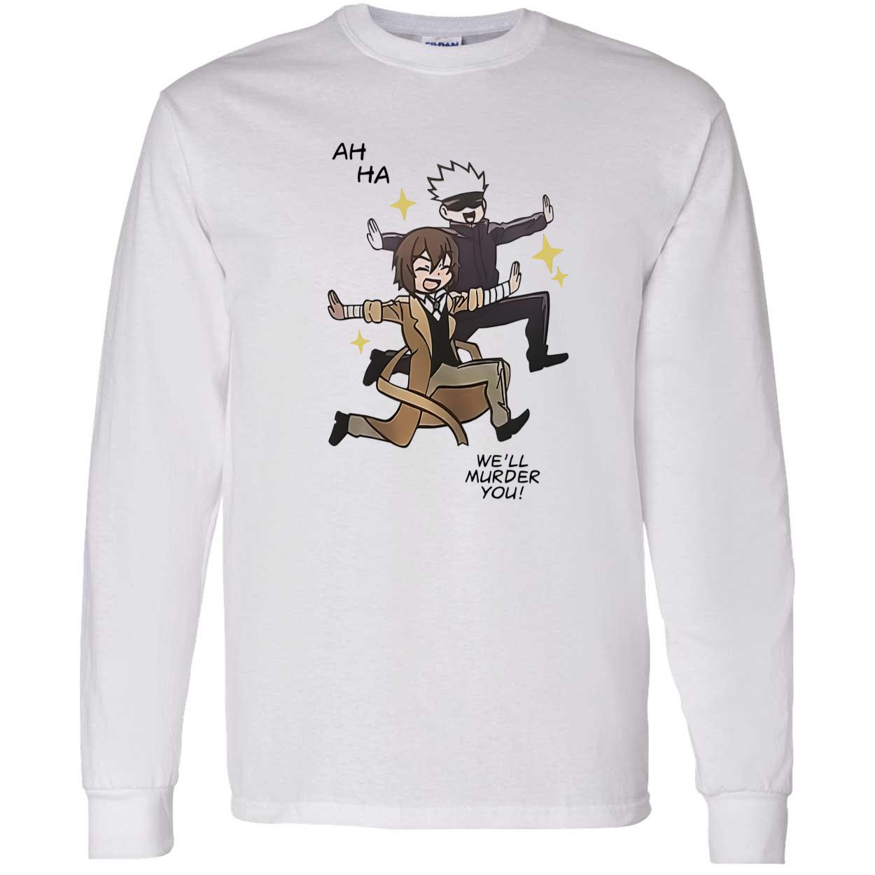 Ah Ha We’Ll Murder You Shirt Ah Ha We’Ll Murder You Shirt