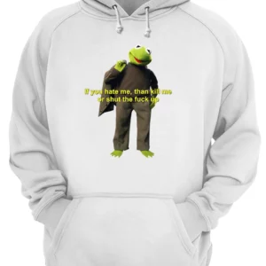 If You Hate Me Then Kill Me Or Shut The F*Ck Up Shirt 4 ahvvpbzb5t3xerw9eokz.webp