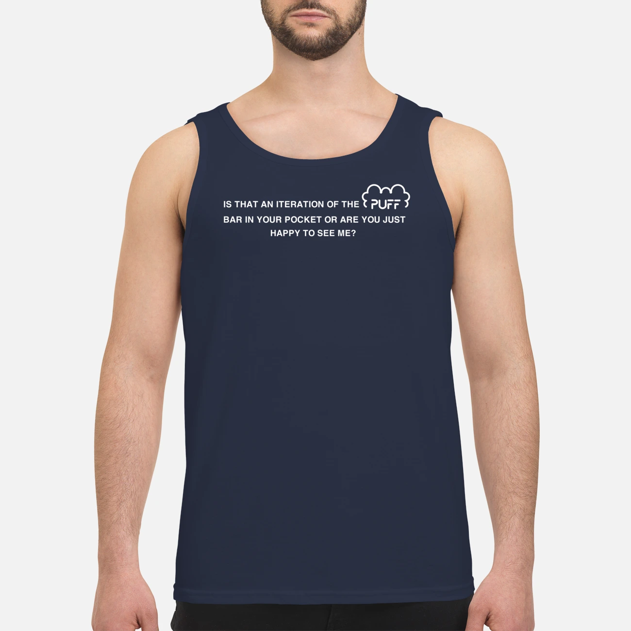 Is That An Iteration Of The Puff Bar In Your Pocket Or Are You Just Happy To See Me Shirt Is That An Iteration Of The Puff Bar In Your Pocket Or Are You Just Happy To See Me Shirt
