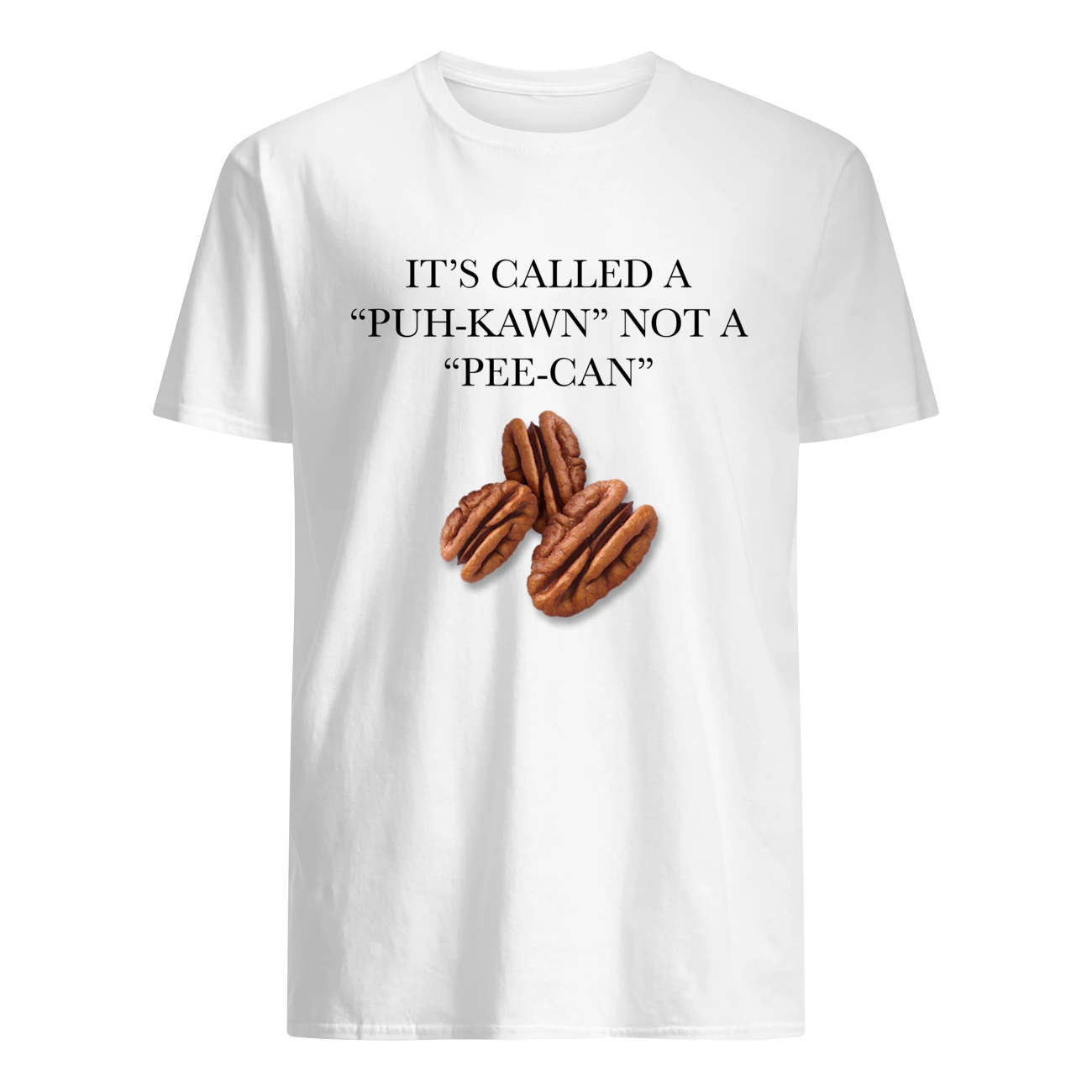It’S Called A Puh Kawn Not A Pee Can Shirt It’S Called A Puh Kawn Not A Pee Can Shirt