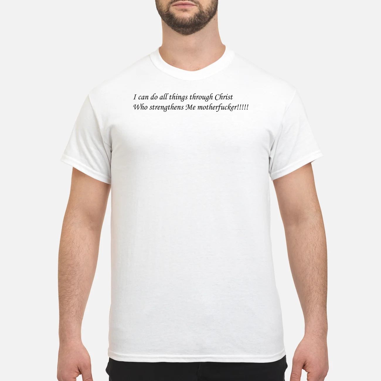 I Can Do All Things Through Christ Who Strengthens Me Motherf*Cker Shirt I Can Do All Things Through Christ Who Strengthens Me Motherf*Cker Shirt
