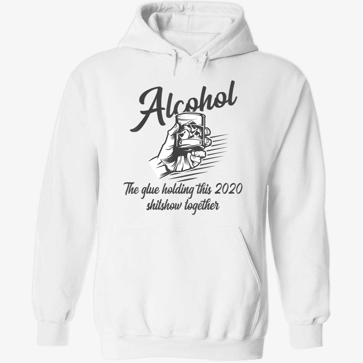 Alcohol The Glue Holding This 2020 Shitshow Together Shirt Alcohol The Glue Holding This 2020 Shitshow Together Shirt