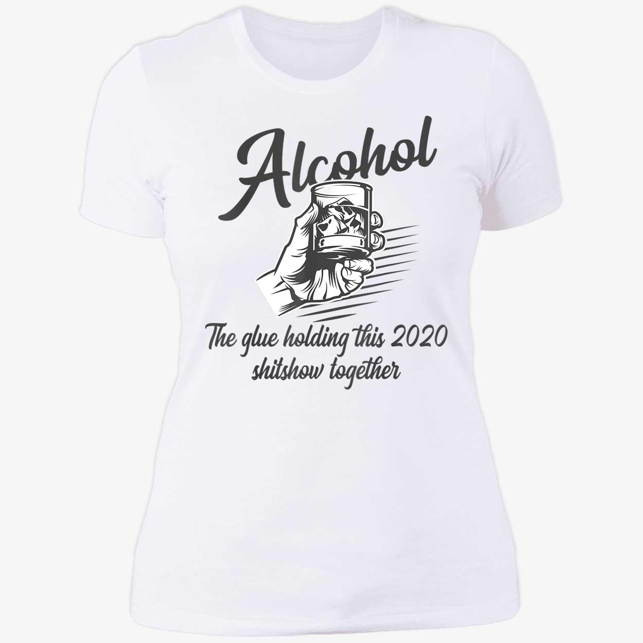 Alcohol The Glue Holding This 2020 Shitshow Together Shirt Alcohol The Glue Holding This 2020 Shitshow Together Shirt