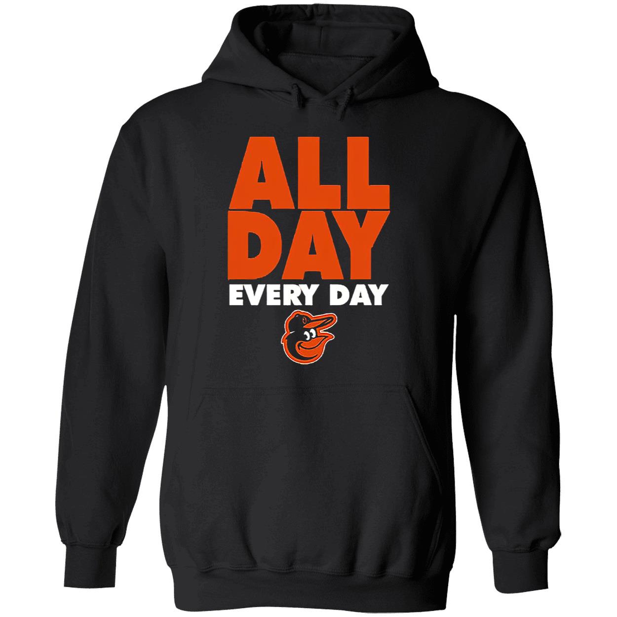 All Day Every Day Baltimore Orioles Shirt All Day Every Day Baltimore Orioles Shirt