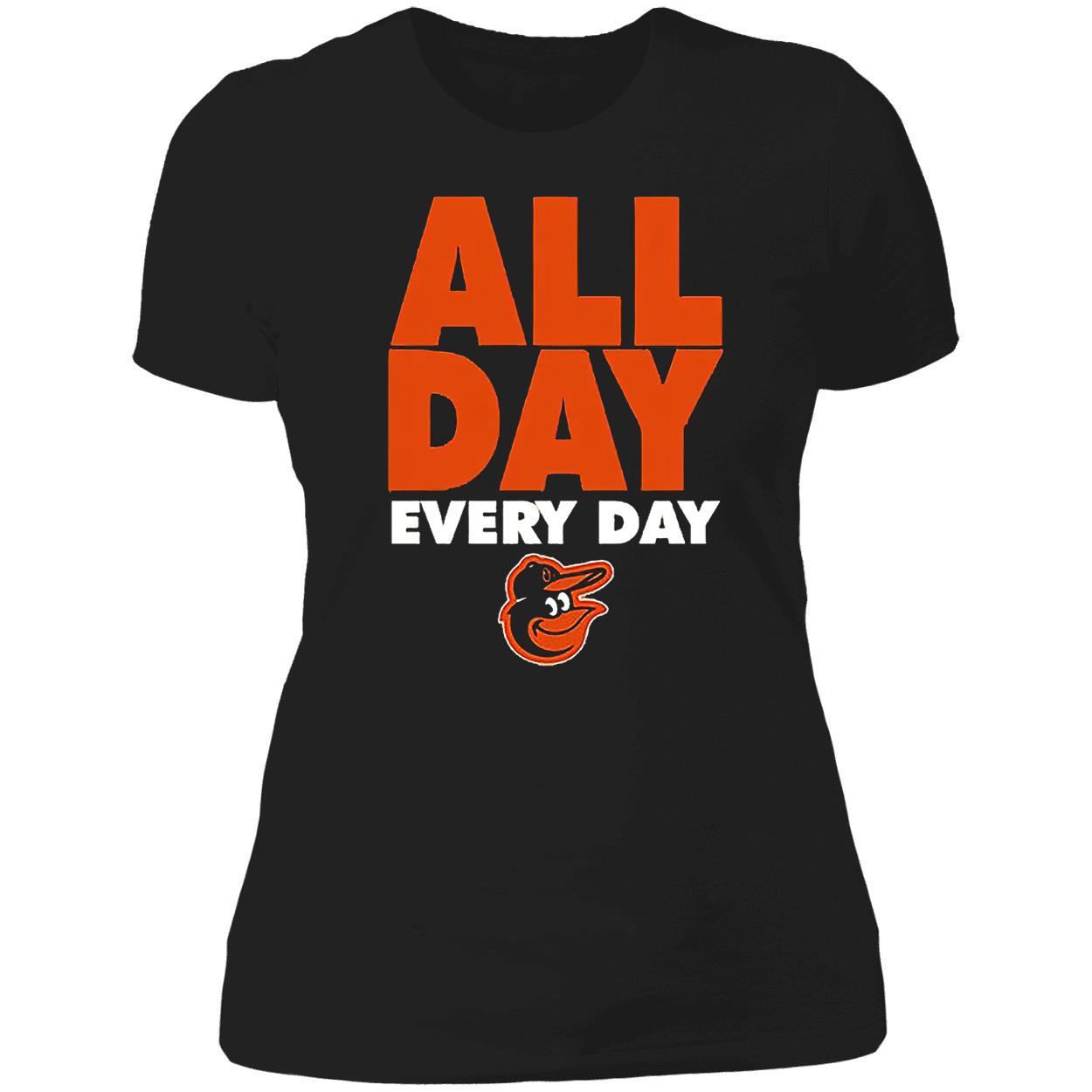 All Day Every Day Baltimore Orioles Shirt All Day Every Day Baltimore Orioles Shirt