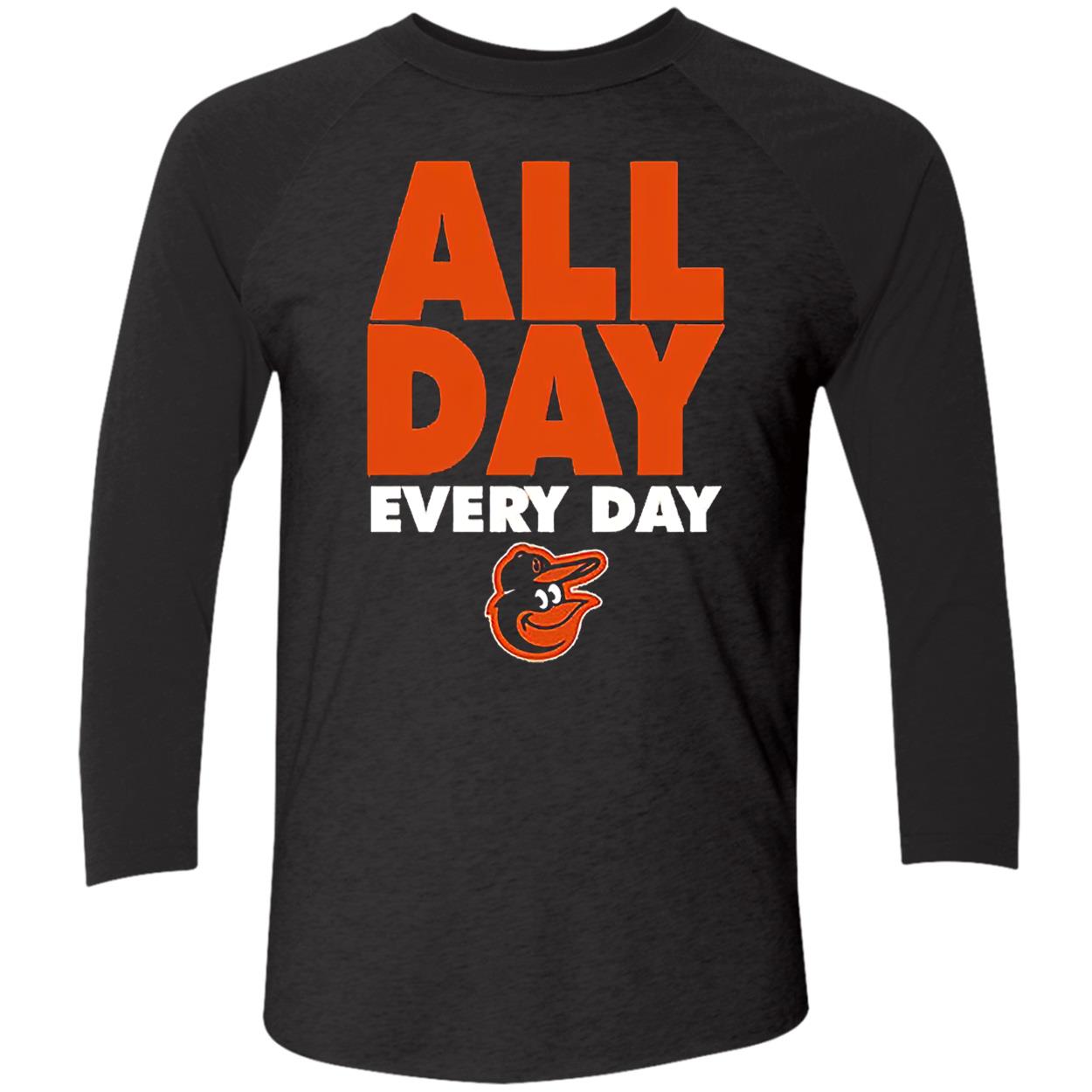 All Day Every Day Baltimore Orioles Shirt All Day Every Day Baltimore Orioles Shirt