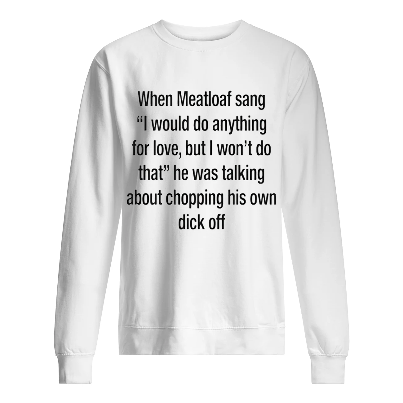 When Meatloaf Sang Shirt When Meatloaf Sang Shirt