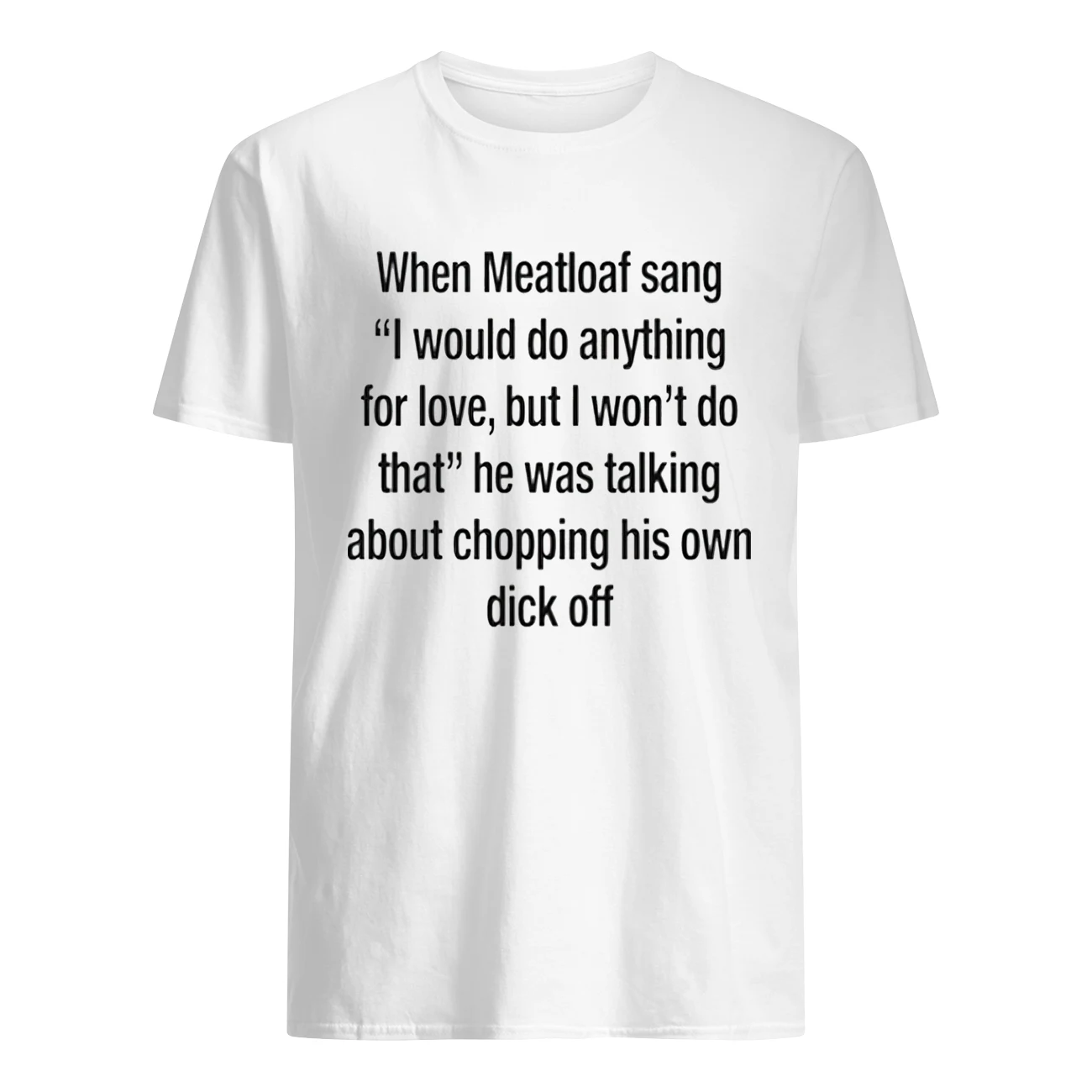 When Meatloaf Sang Shirt