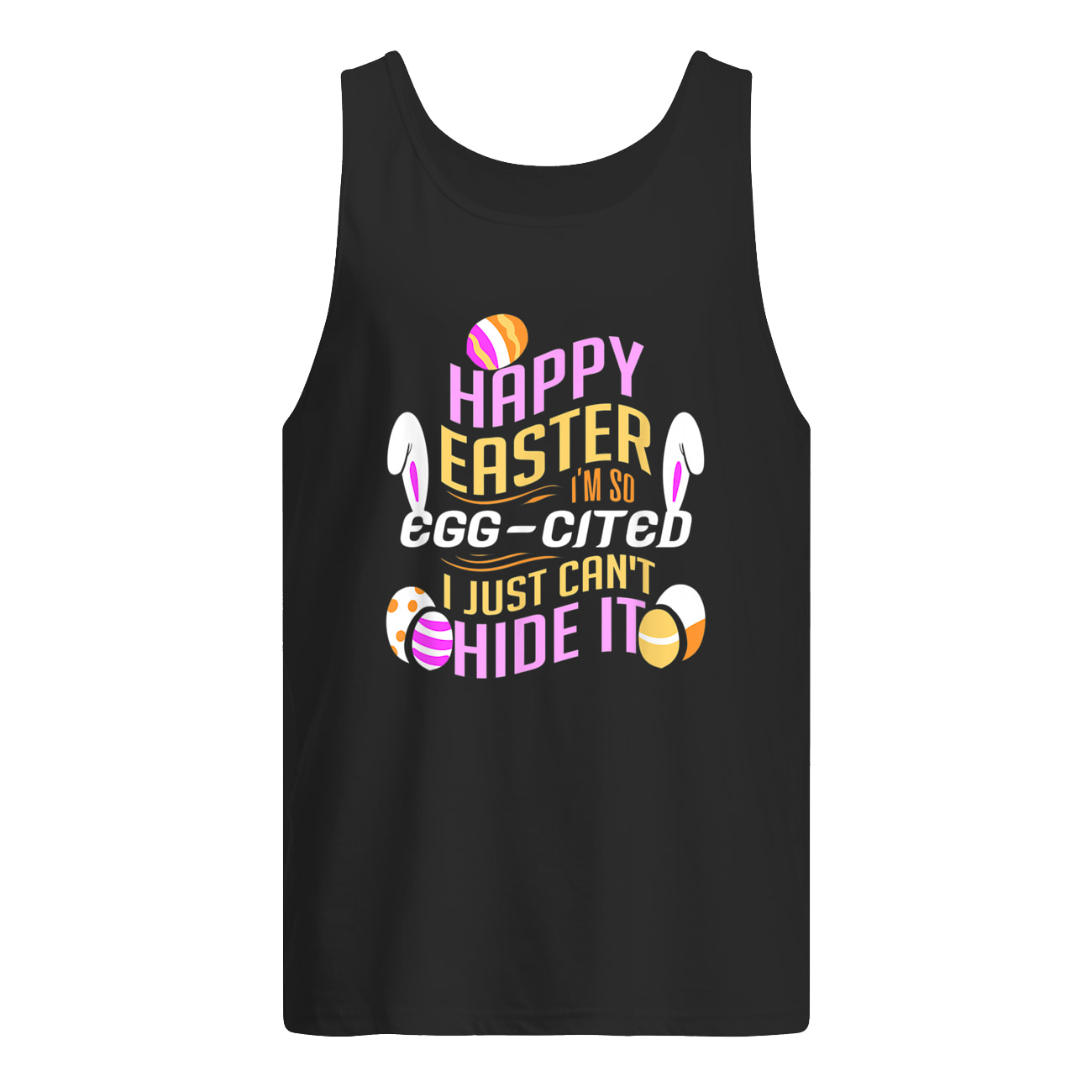 Happy Easter I’M So Egg Cited I Just Can’T Hide It Shirt Happy Easter I’M So Egg Cited I Just Can’T Hide It Shirt