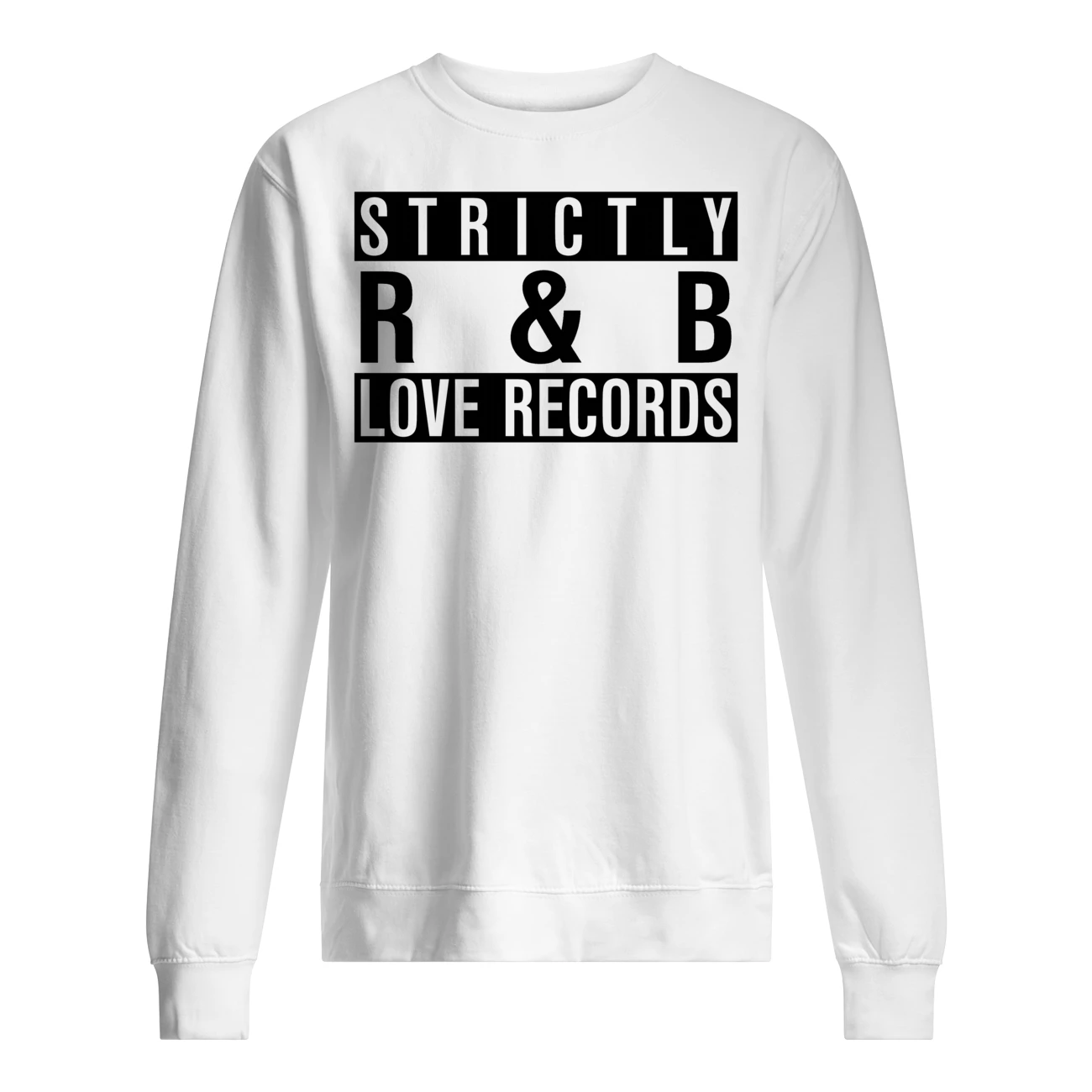 Strictly R And B Love Records Shirt Strictly R And B Love Records Shirt