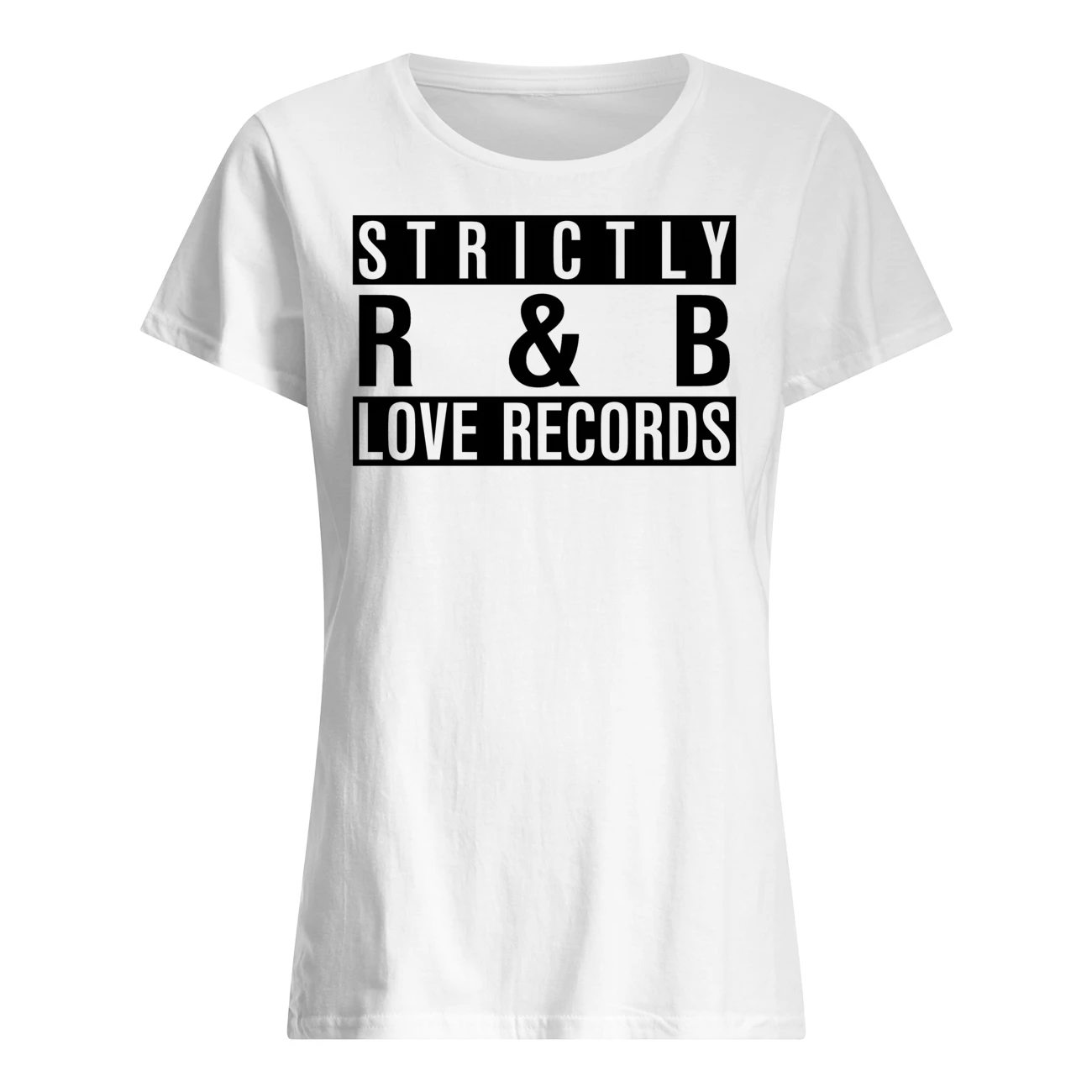 Strictly R And B Love Records Shirt Strictly R And B Love Records Shirt