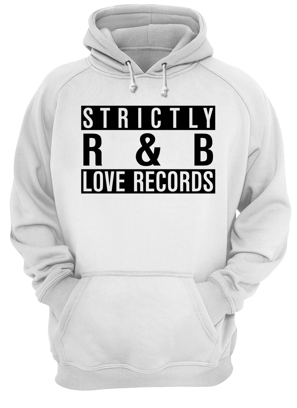Strictly R And B Love Records Shirt Strictly R And B Love Records Shirt