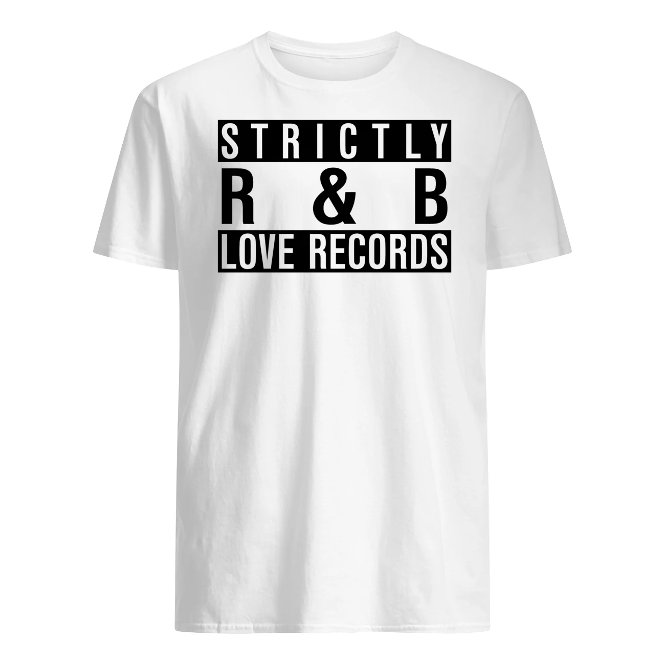 Strictly R And B Love Records Shirt Strictly R And B Love Records Shirt