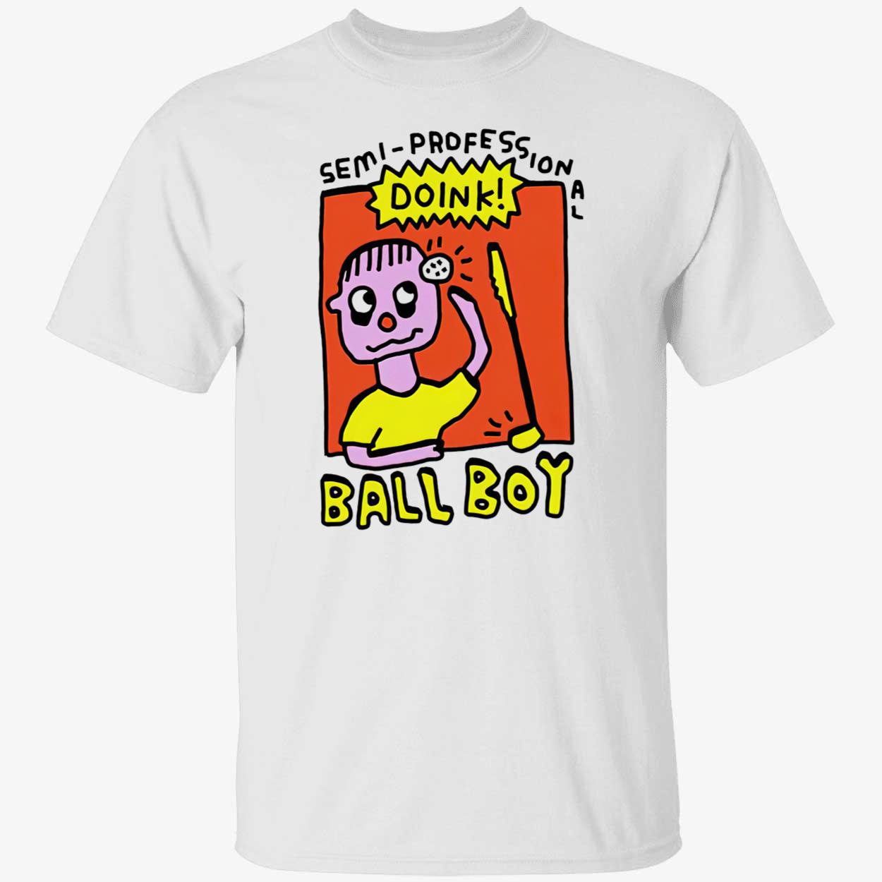 Semi Professional Doink Ball Boy Shirt Semi Professional Doink Ball Boy Shirt