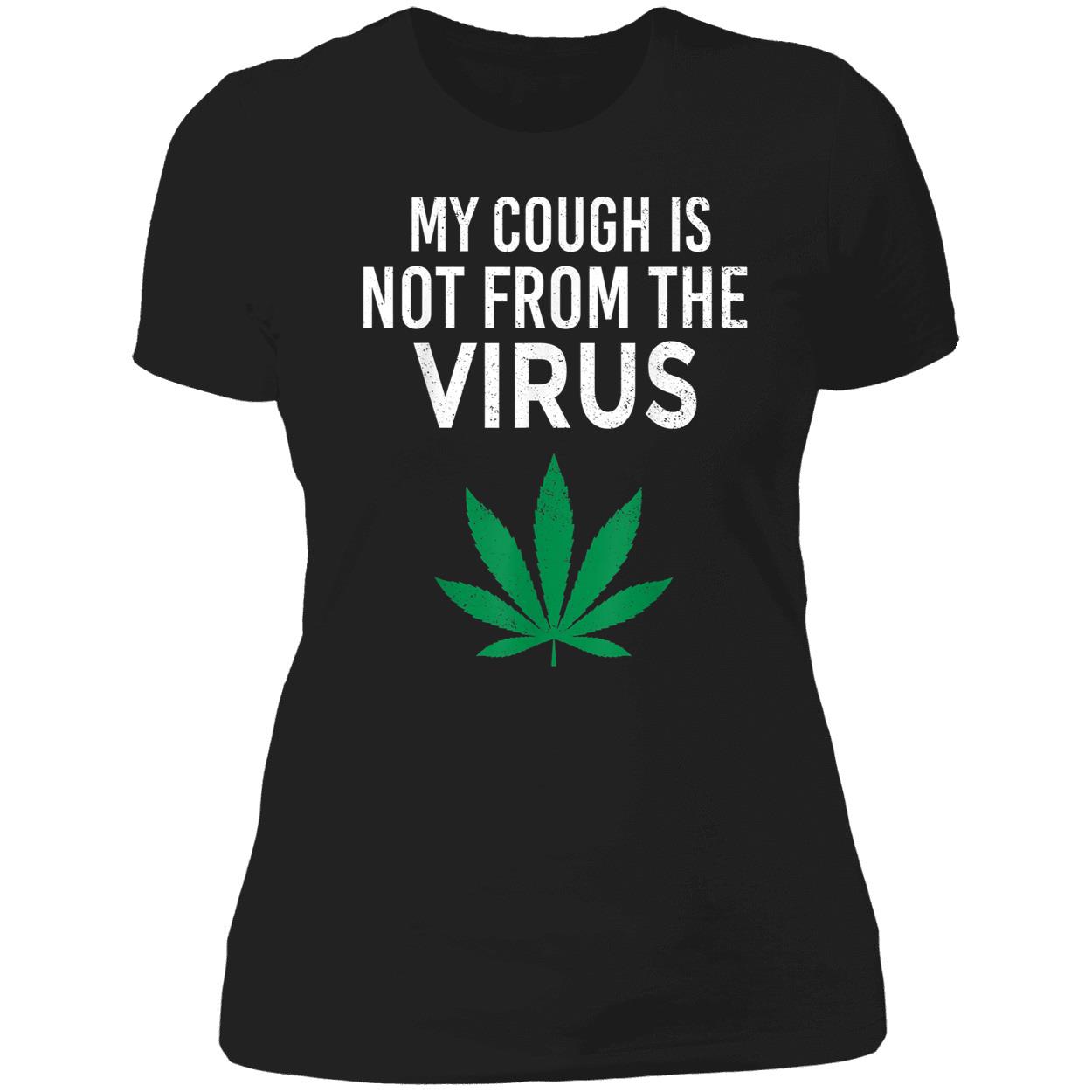 My Cough Is Not From The Virus Shirt My Cough Is Not From The Virus Shirt