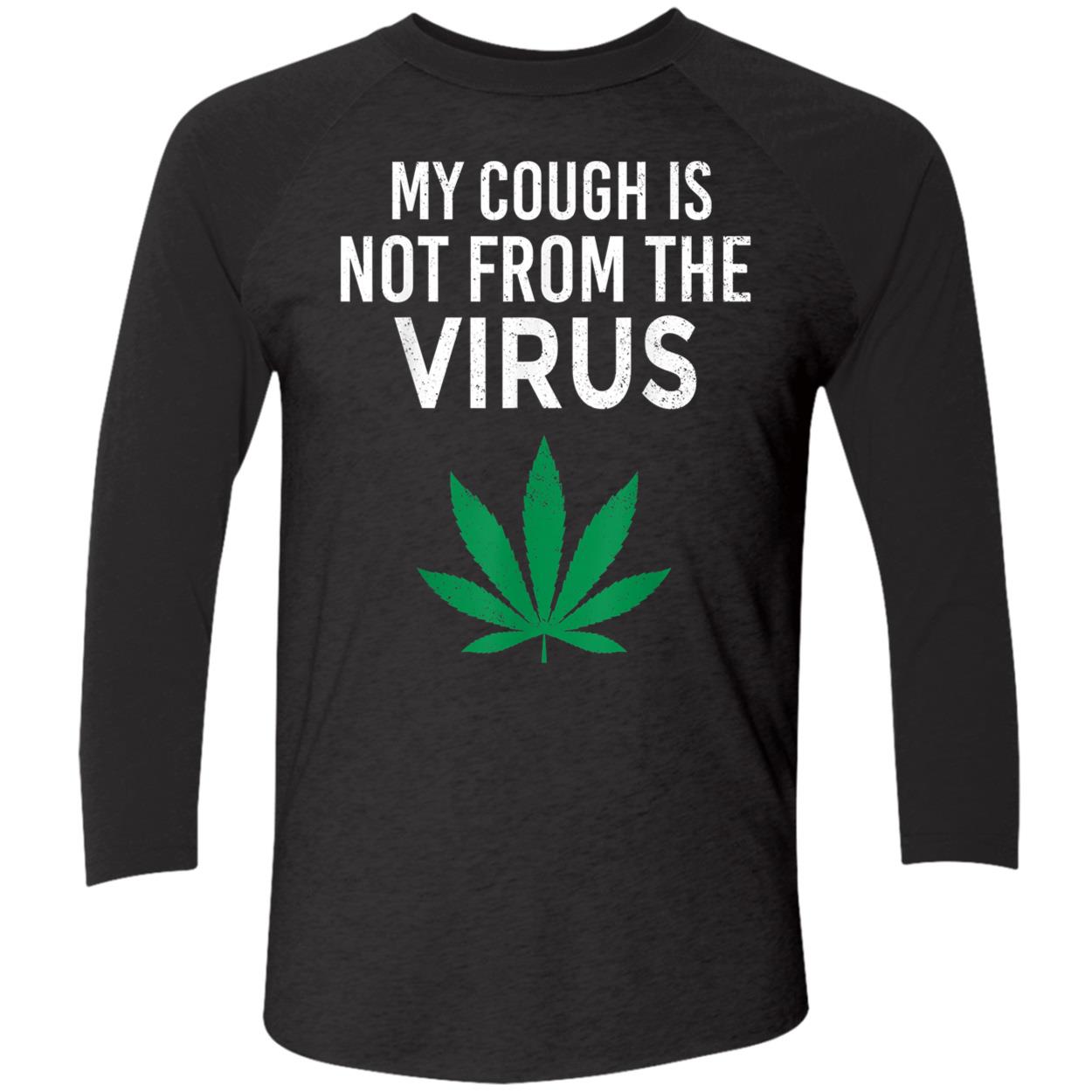My Cough Is Not From The Virus Shirt My Cough Is Not From The Virus Shirt