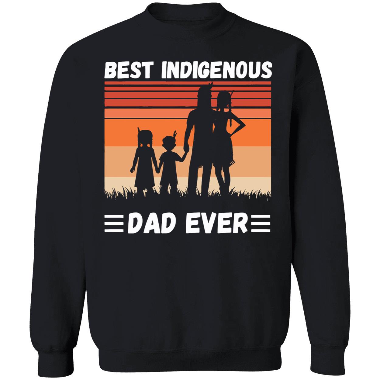 Best Indigenous Dad Ever Shirt Best Indigenous Dad Ever Shirt