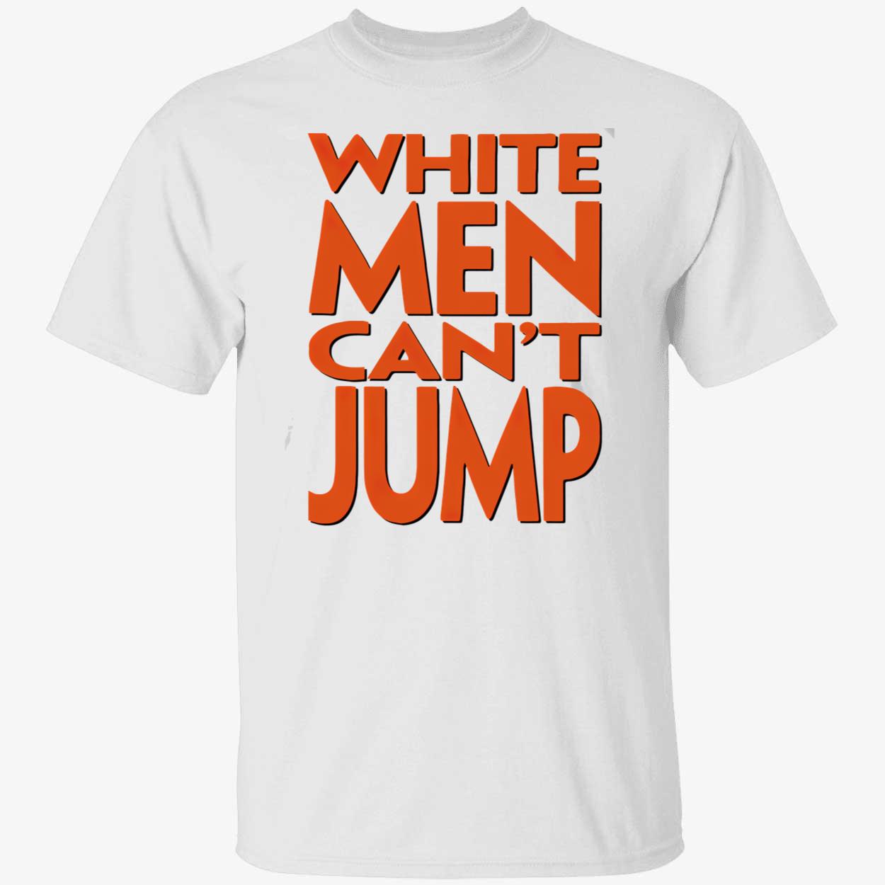 White Men Can’T Jump Shirt White Men Can’T Jump Shirt