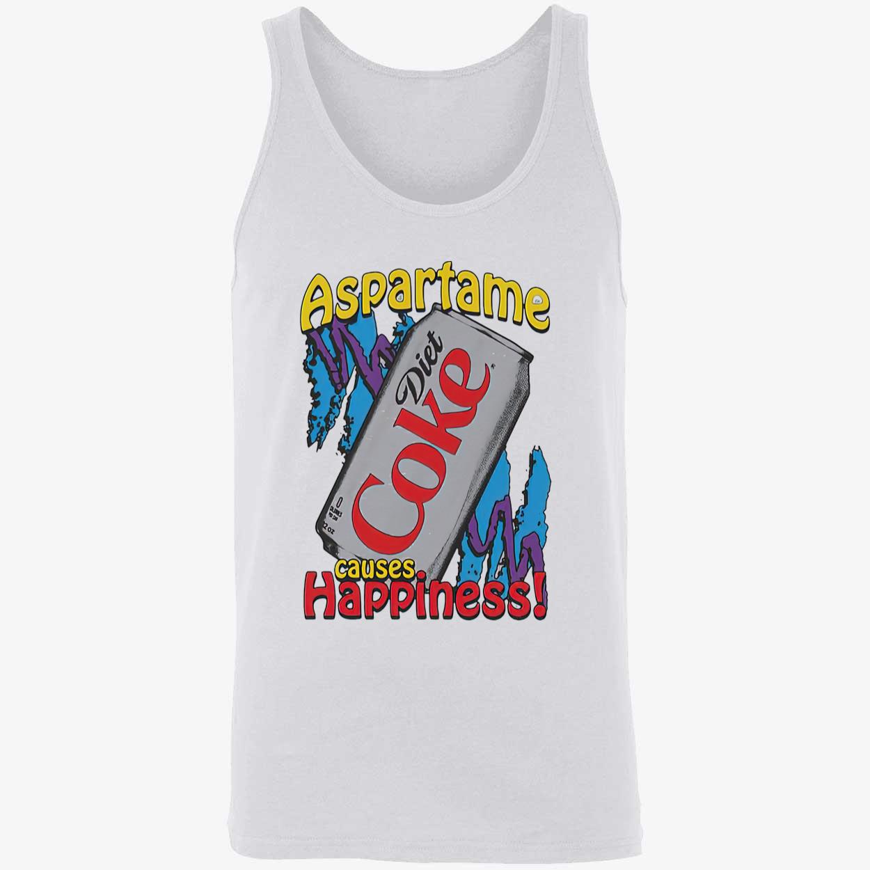 Aspartame Causes Happiness Coke Diet Shirt Aspartame Causes Happiness Coke Diet Shirt