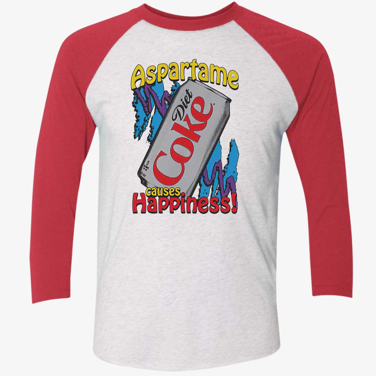 Aspartame Causes Happiness Coke Diet Shirt Aspartame Causes Happiness Coke Diet Shirt