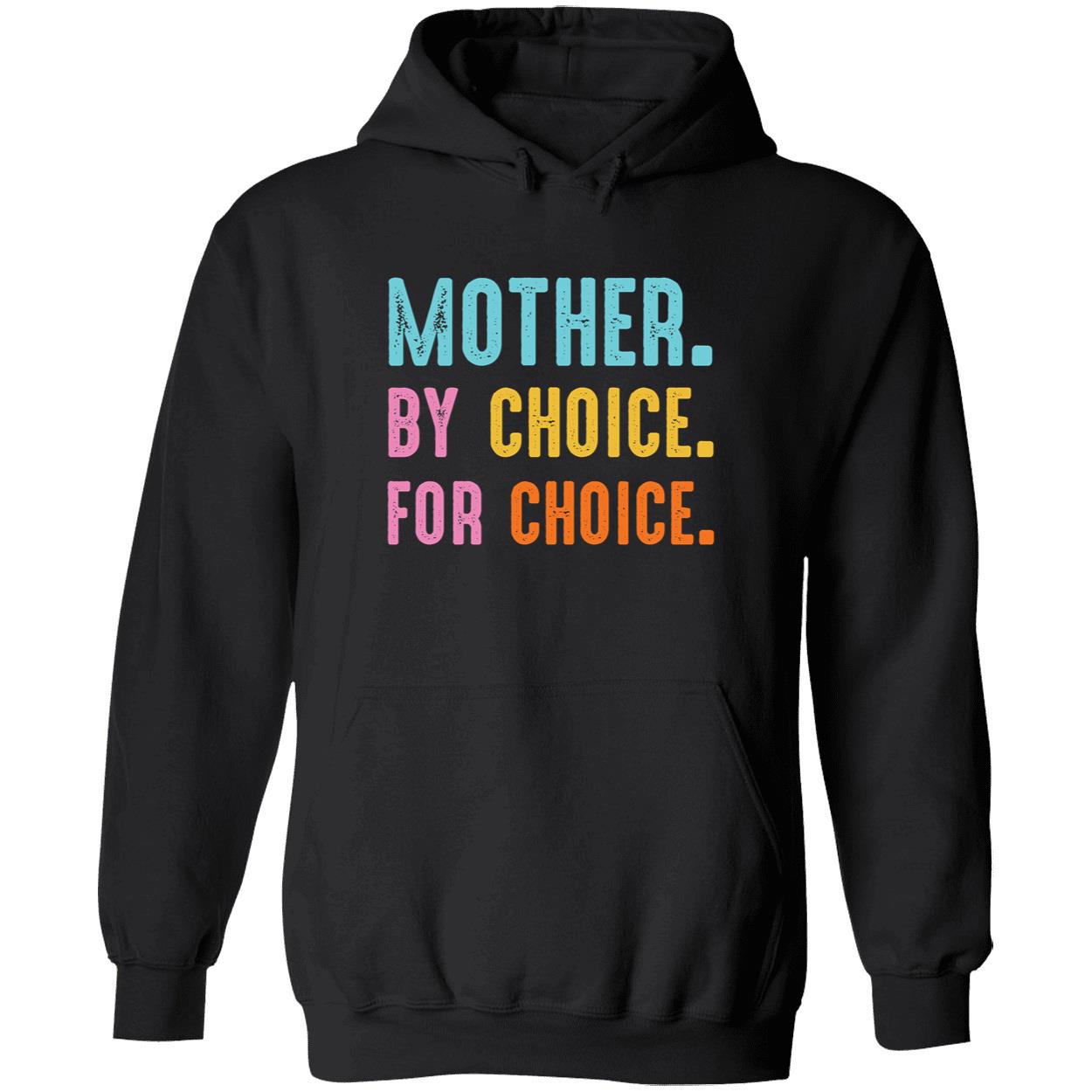 Mother By Choice For Choice T-Shirt Mother By Choice For Choice T-Shirt