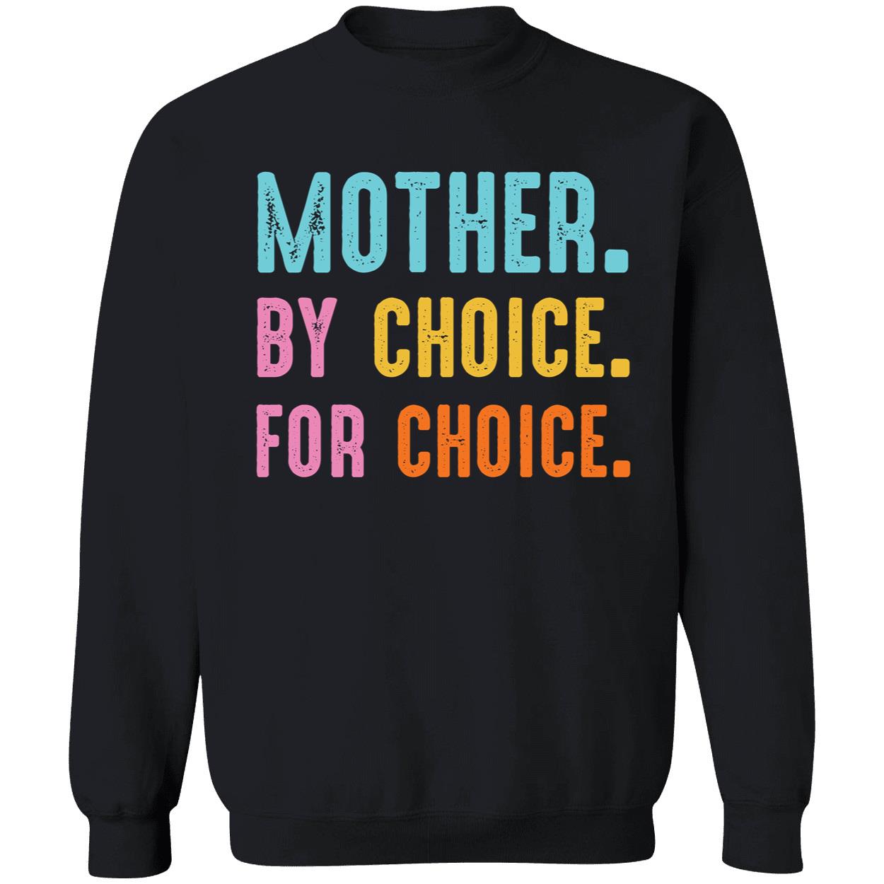 Mother By Choice For Choice T-Shirt Mother By Choice For Choice T-Shirt
