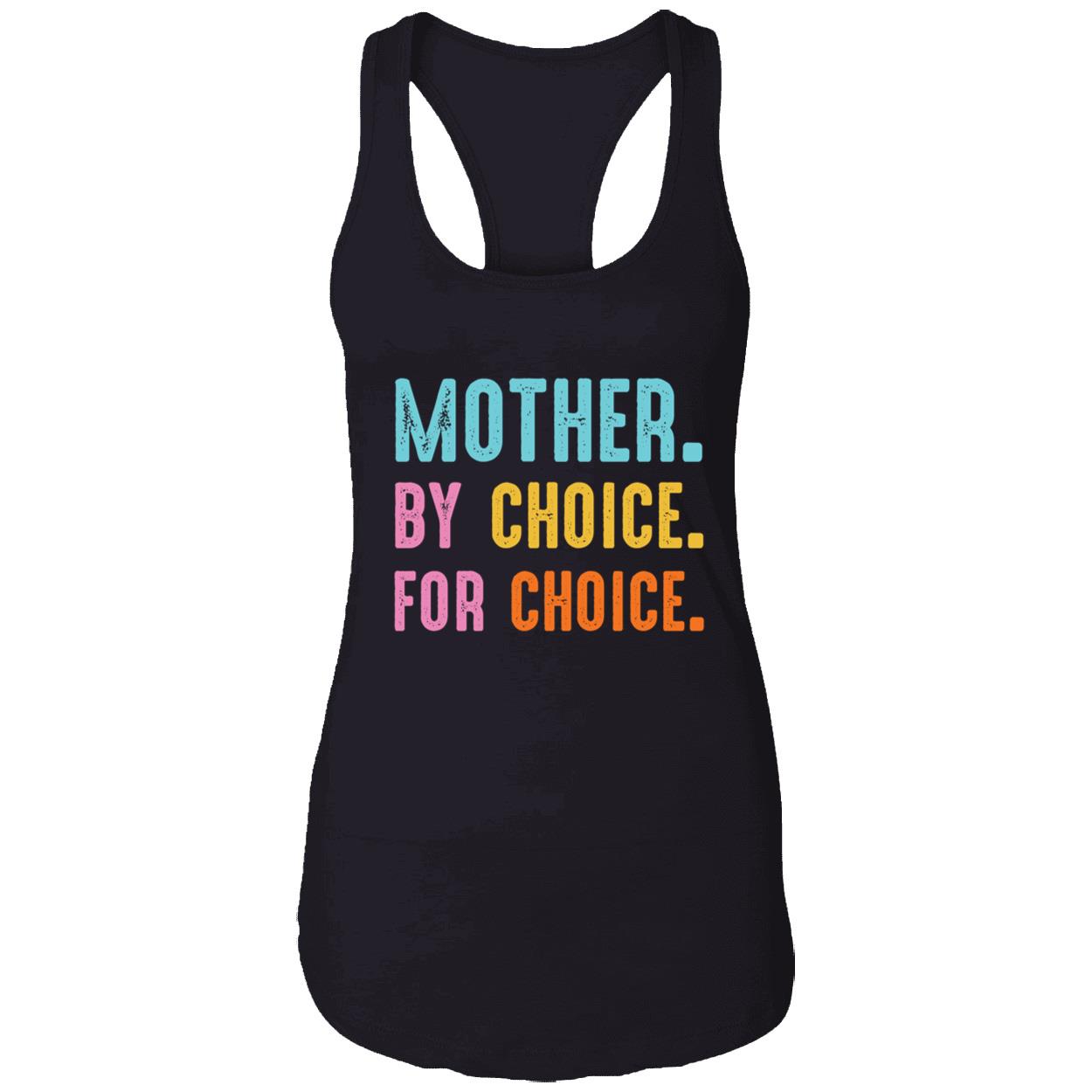 Mother By Choice For Choice T-Shirt Mother By Choice For Choice T-Shirt