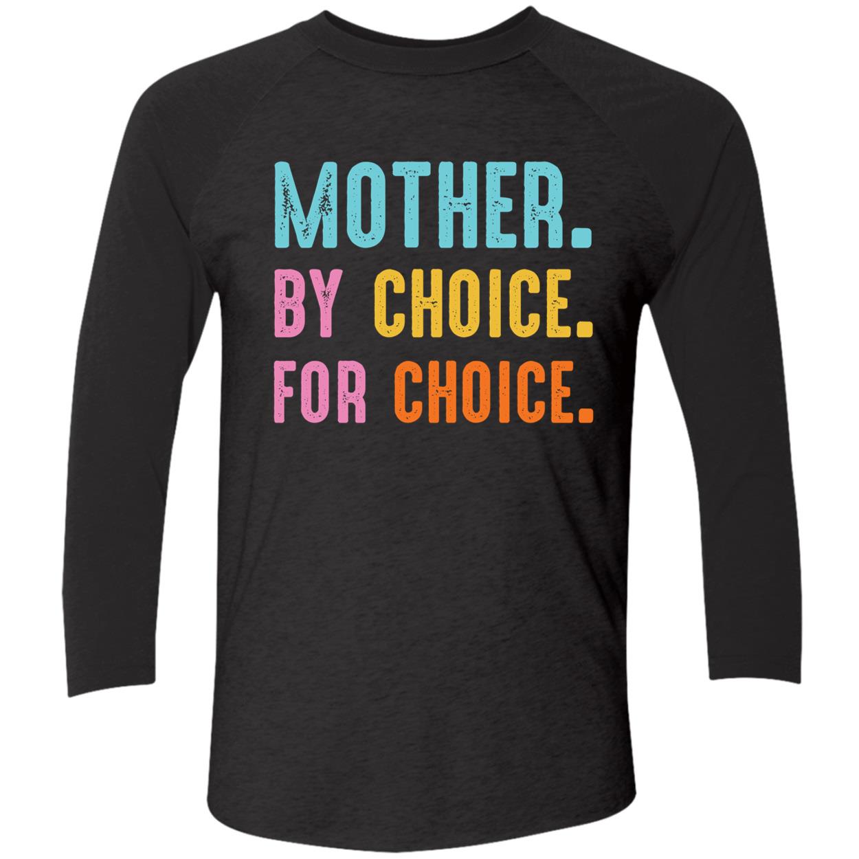 Mother By Choice For Choice T-Shirt Mother By Choice For Choice T-Shirt