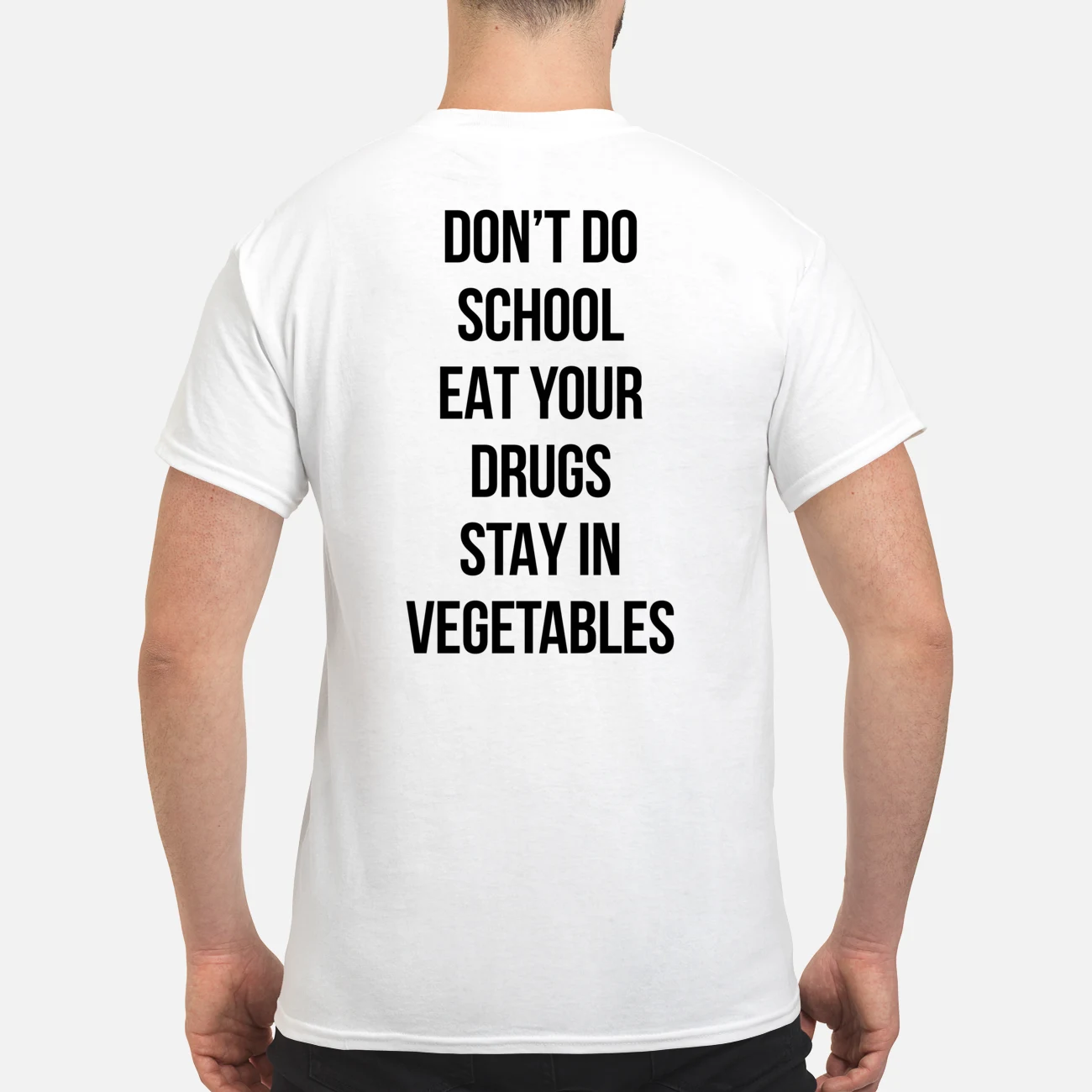 Don’T Do School Eat Your Drugs Stay In Vegetables Shirt Don’T Do School Eat Your Drugs Stay In Vegetables Shirt