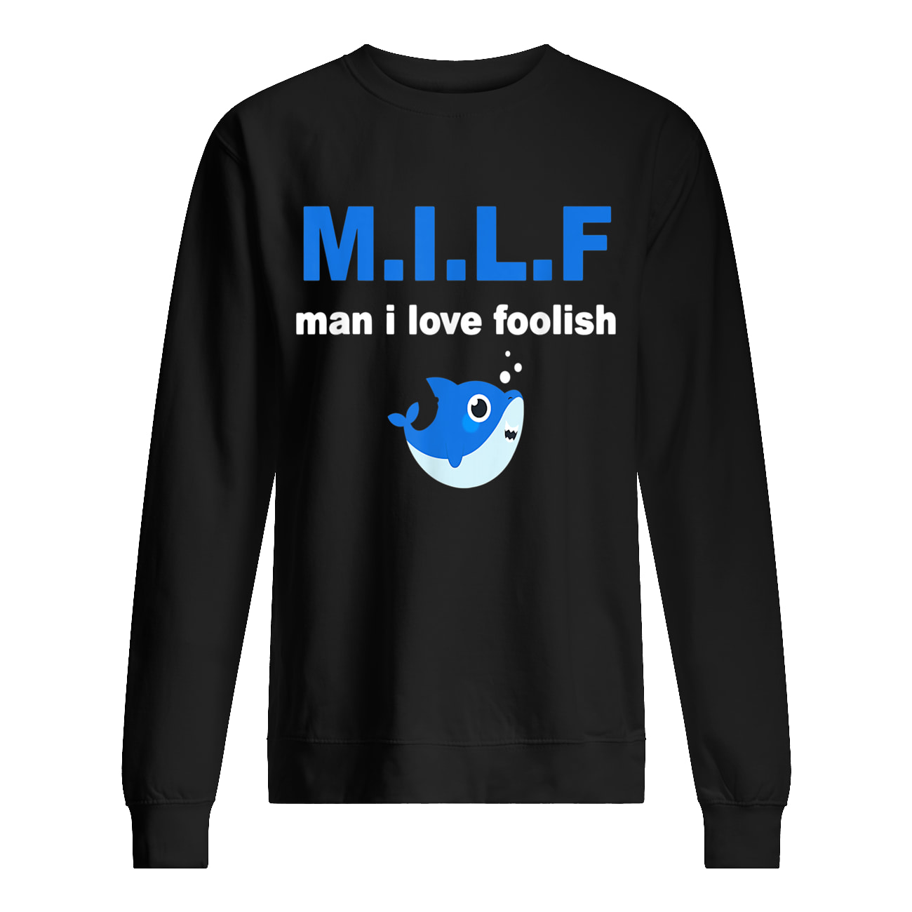Milf Man Ii Love Foolish Shirt Milf Man Ii Love Foolish Shirt