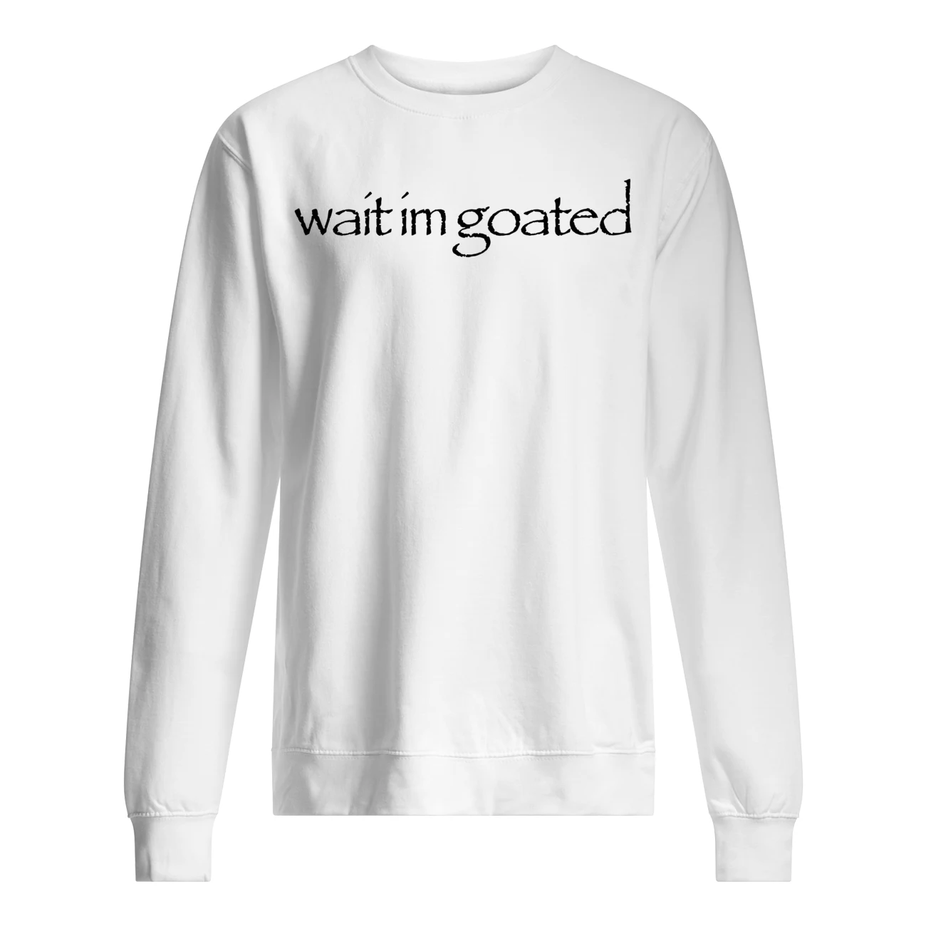 Wait I’M Goated Shirt Wait I’M Goated Shirt