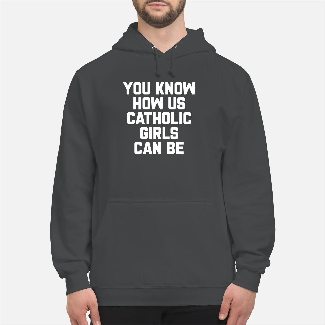 You Know How Us Catholic Girls Can Be Shirt You Know How Us Catholic Girls Can Be Shirt