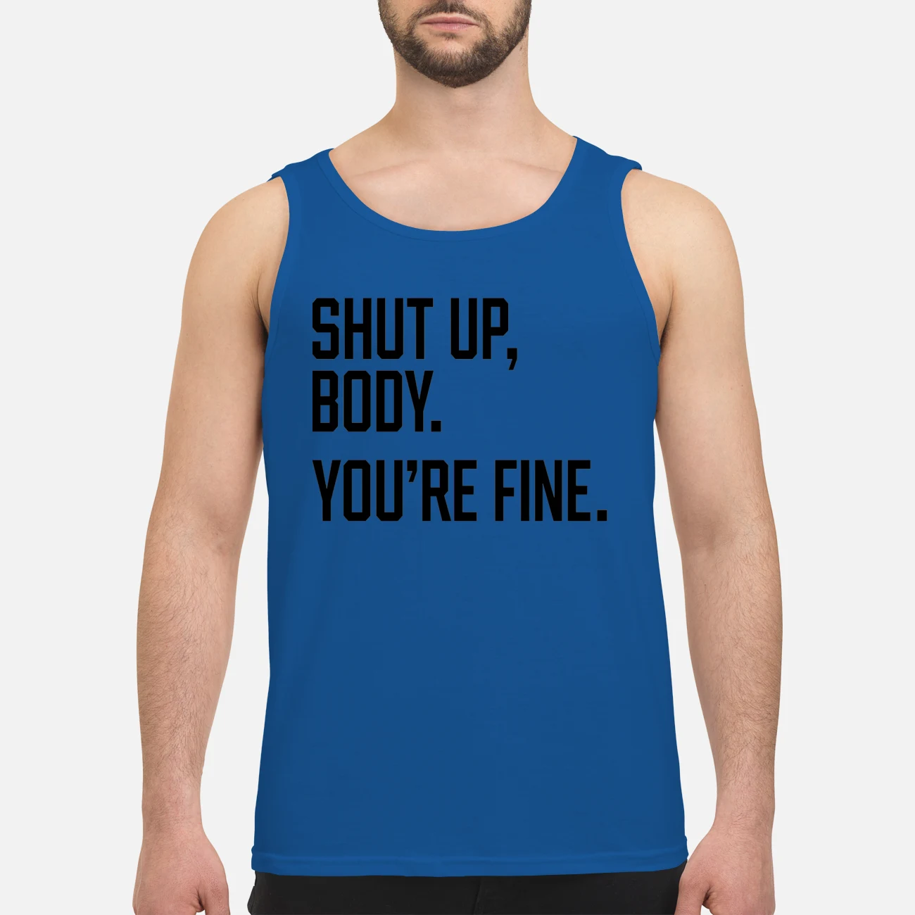 Shut Up Body You’Re Fine Shirt Shut Up Body You’Re Fine Shirt