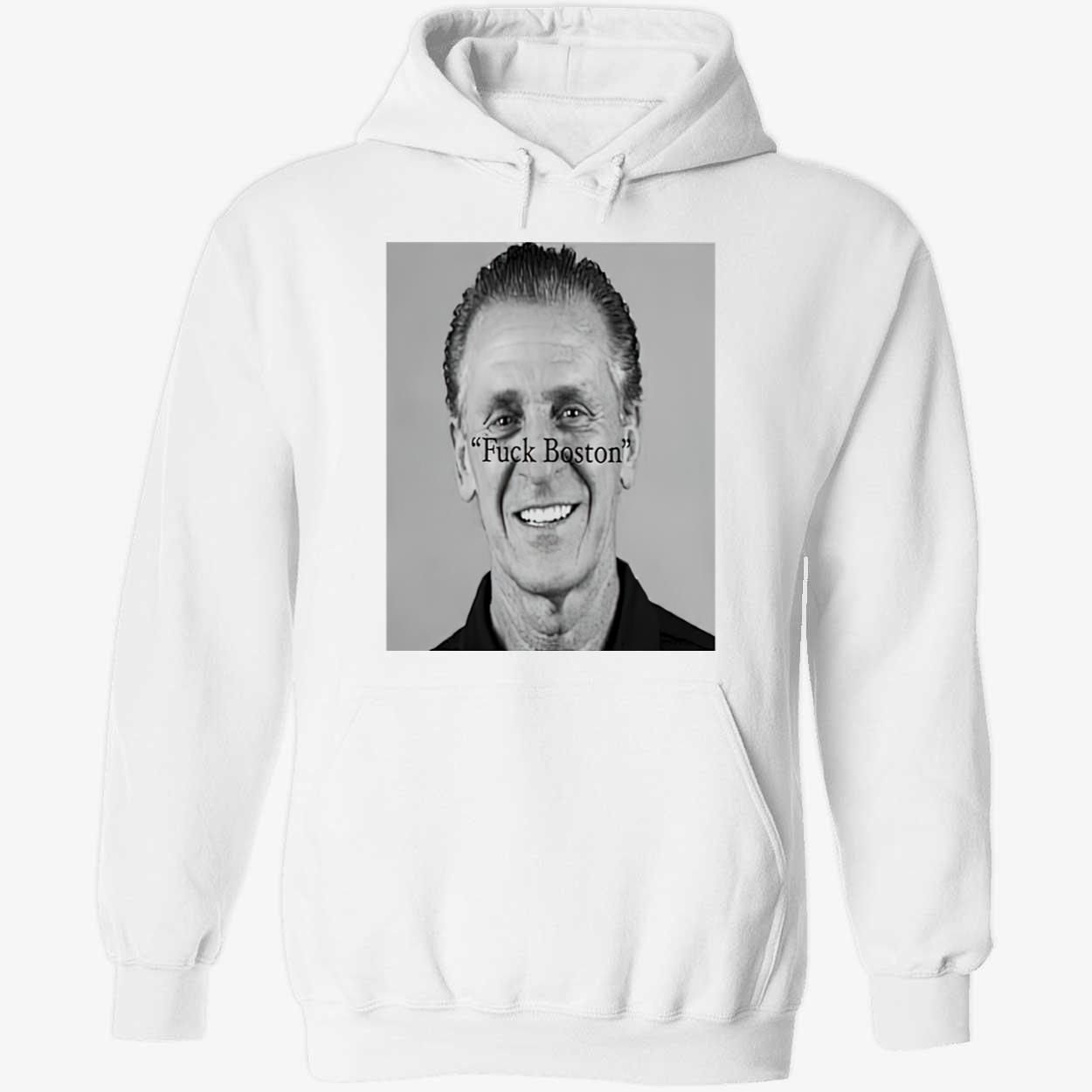 Pat Riley F*Ck Boston Shirt Pat Riley F*Ck Boston Shirt