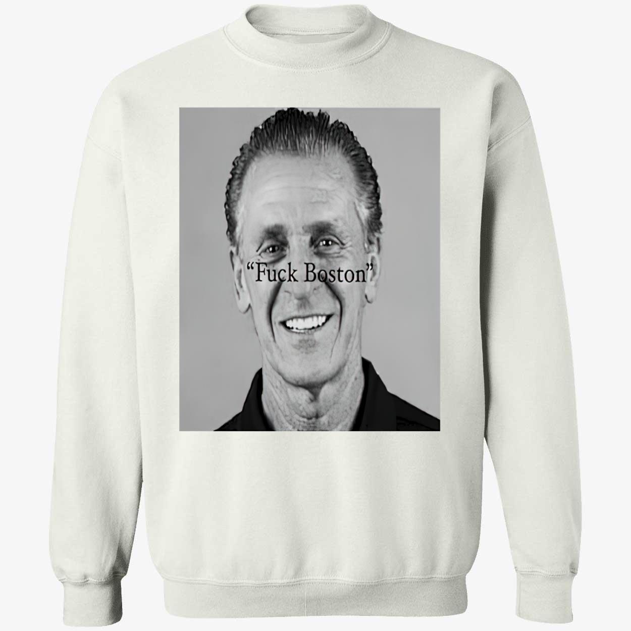 Pat Riley F*Ck Boston Shirt Pat Riley F*Ck Boston Shirt
