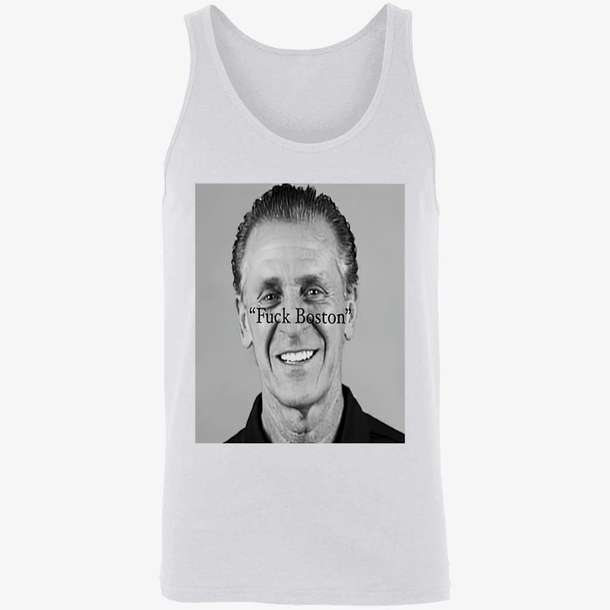 Pat Riley F*Ck Boston Shirt Pat Riley F*Ck Boston Shirt