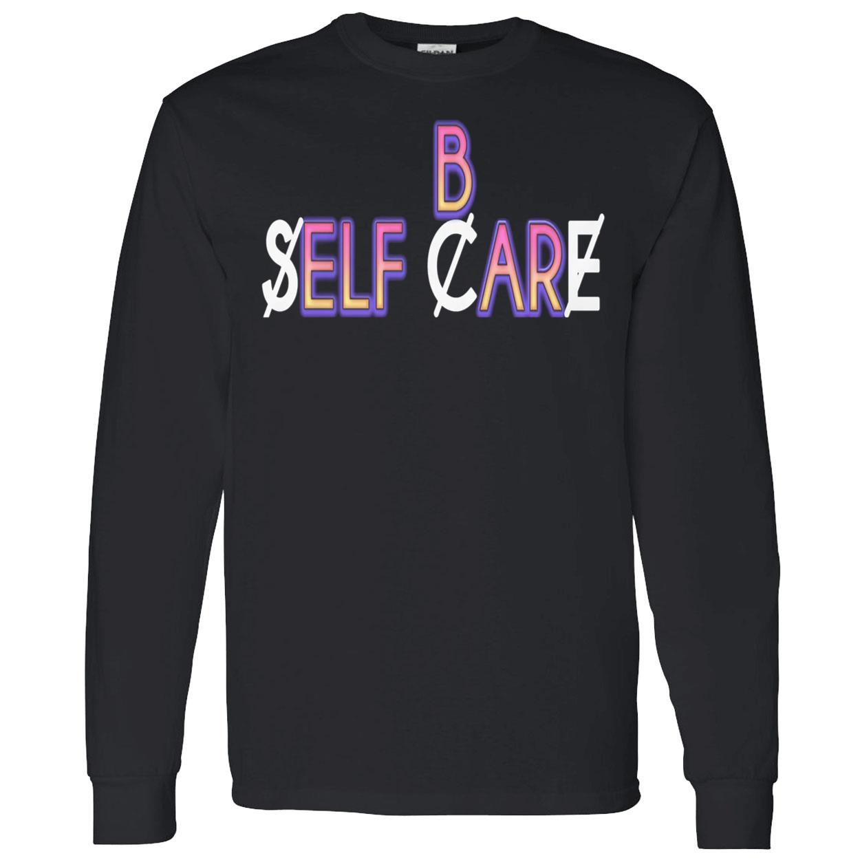 B Self Care Shirt B Self Care Shirt