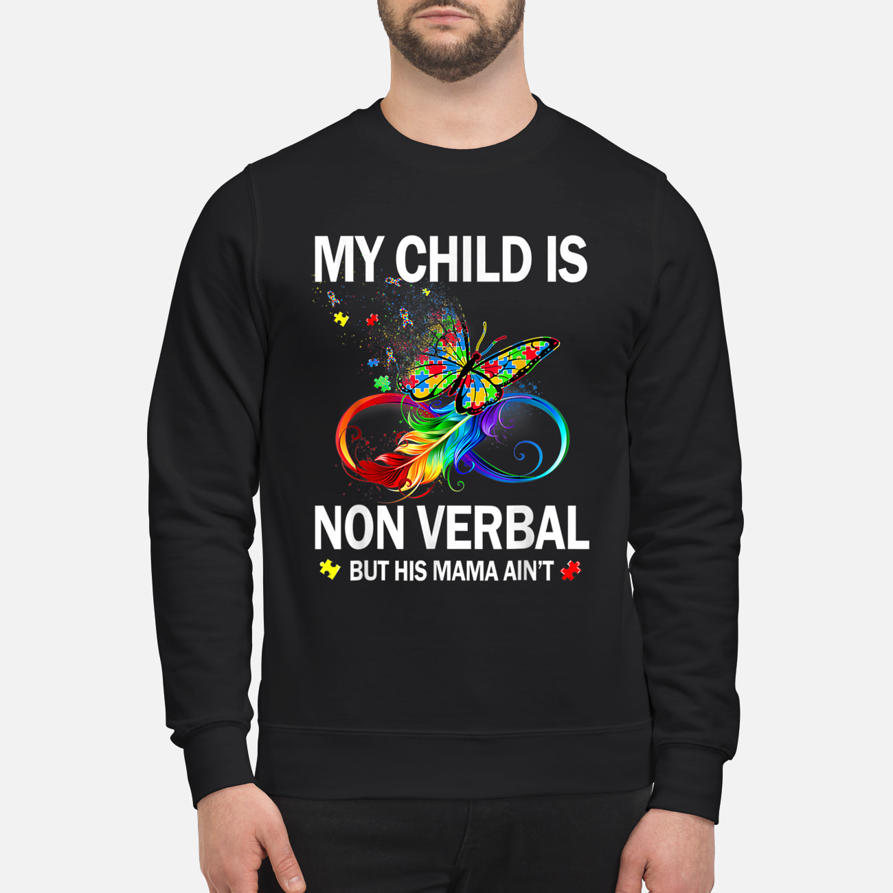 My Child Is Non Verbal But His Mama Ain’T Shirt My Child Is Non Verbal But His Mama Ain’T Shirt