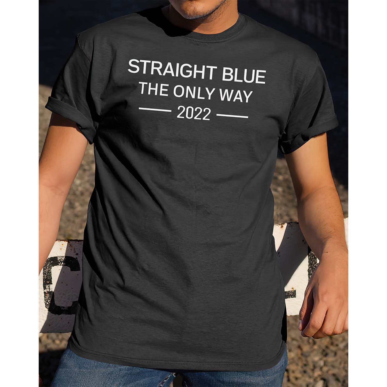 Straight Blue The Only Way 2022 T-Shirt Straight Blue The Only Way 2022 T-Shirt