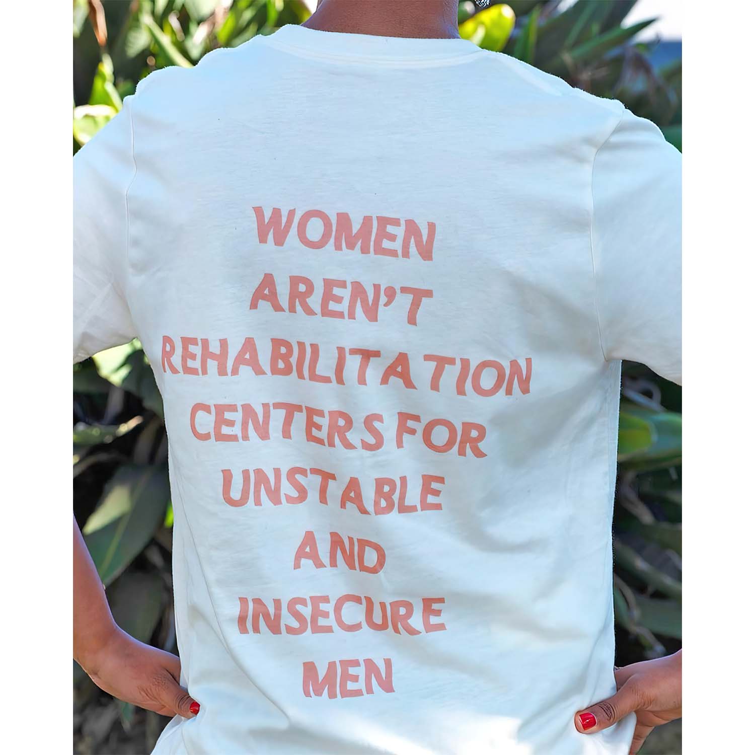 Women Aren’T Rehabilitation Centers For Unstable And Insecure Men Shirt