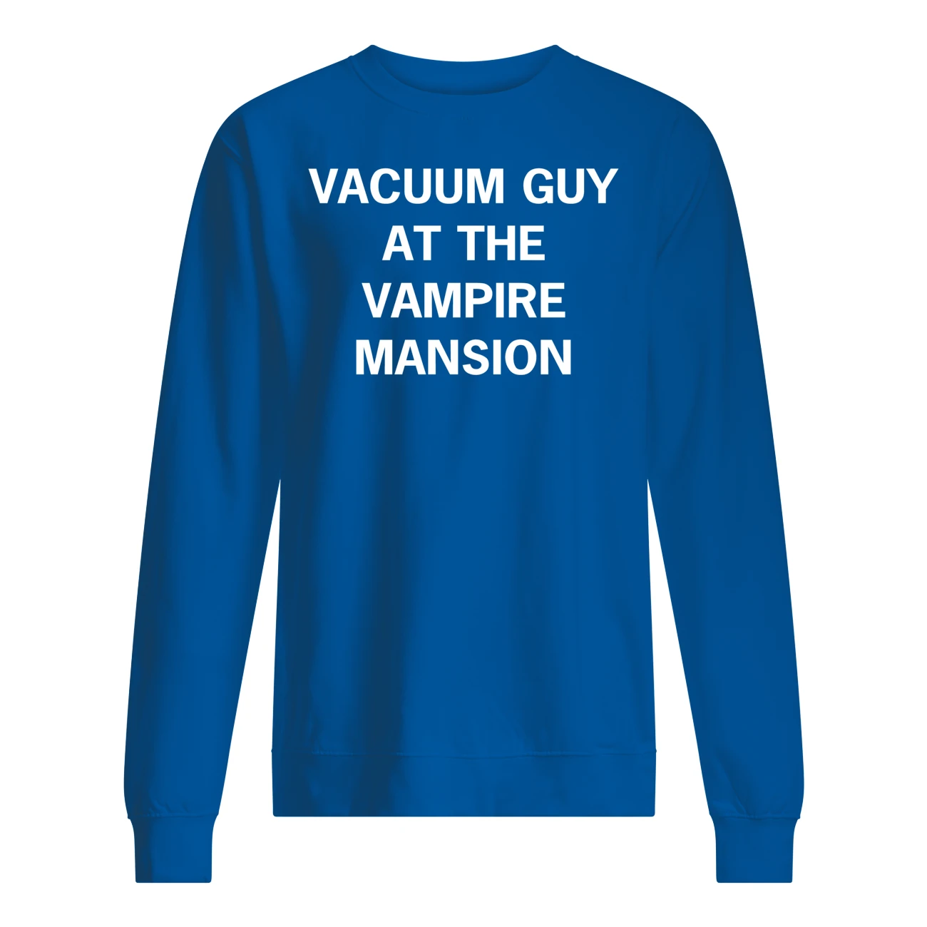 Vacuum Guy At The Vampire Mansion Shirt Vacuum Guy At The Vampire Mansion Shirt