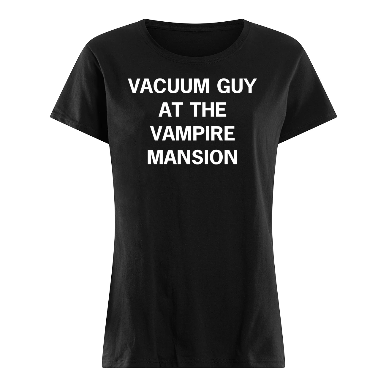 Vacuum Guy At The Vampire Mansion Shirt Vacuum Guy At The Vampire Mansion Shirt