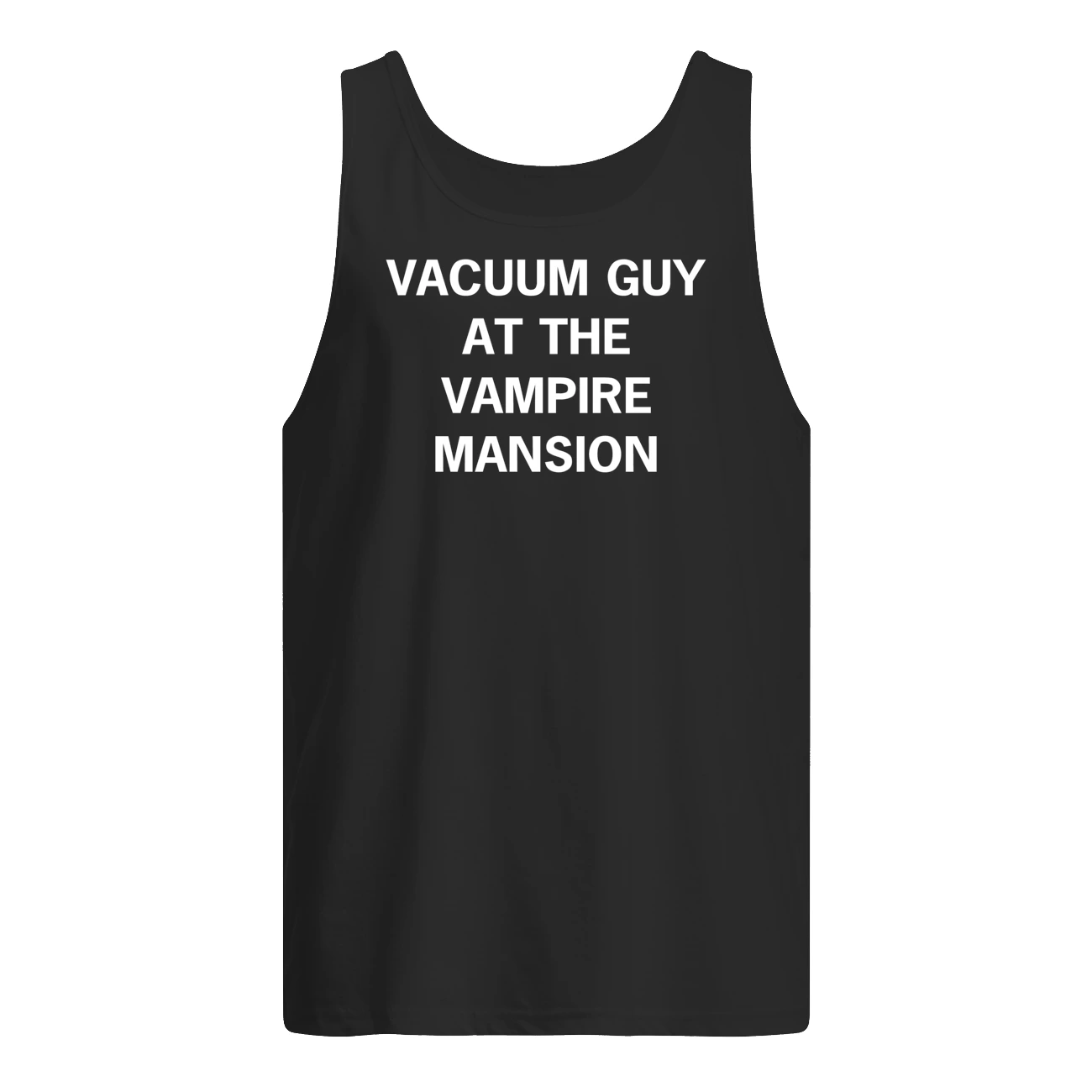Vacuum Guy At The Vampire Mansion Shirt Vacuum Guy At The Vampire Mansion Shirt