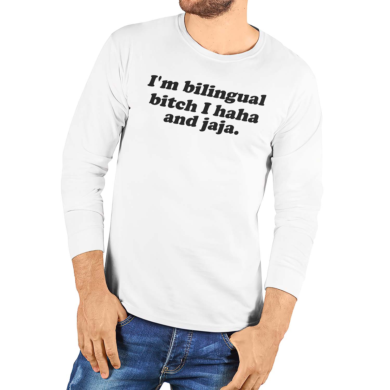 I’M Bilingual B*Tch I Haha And Jaja Long Sleeve