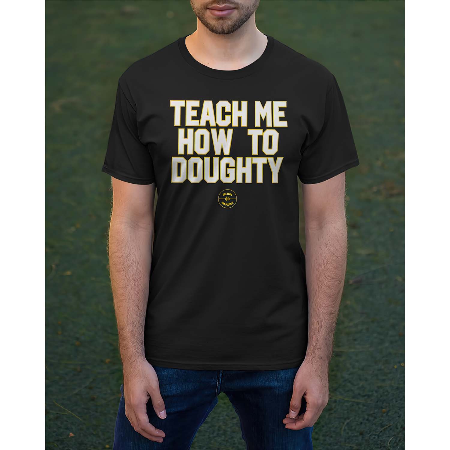 Teach Me How To Doughty Shirt Teach Me How To Doughty Shirt